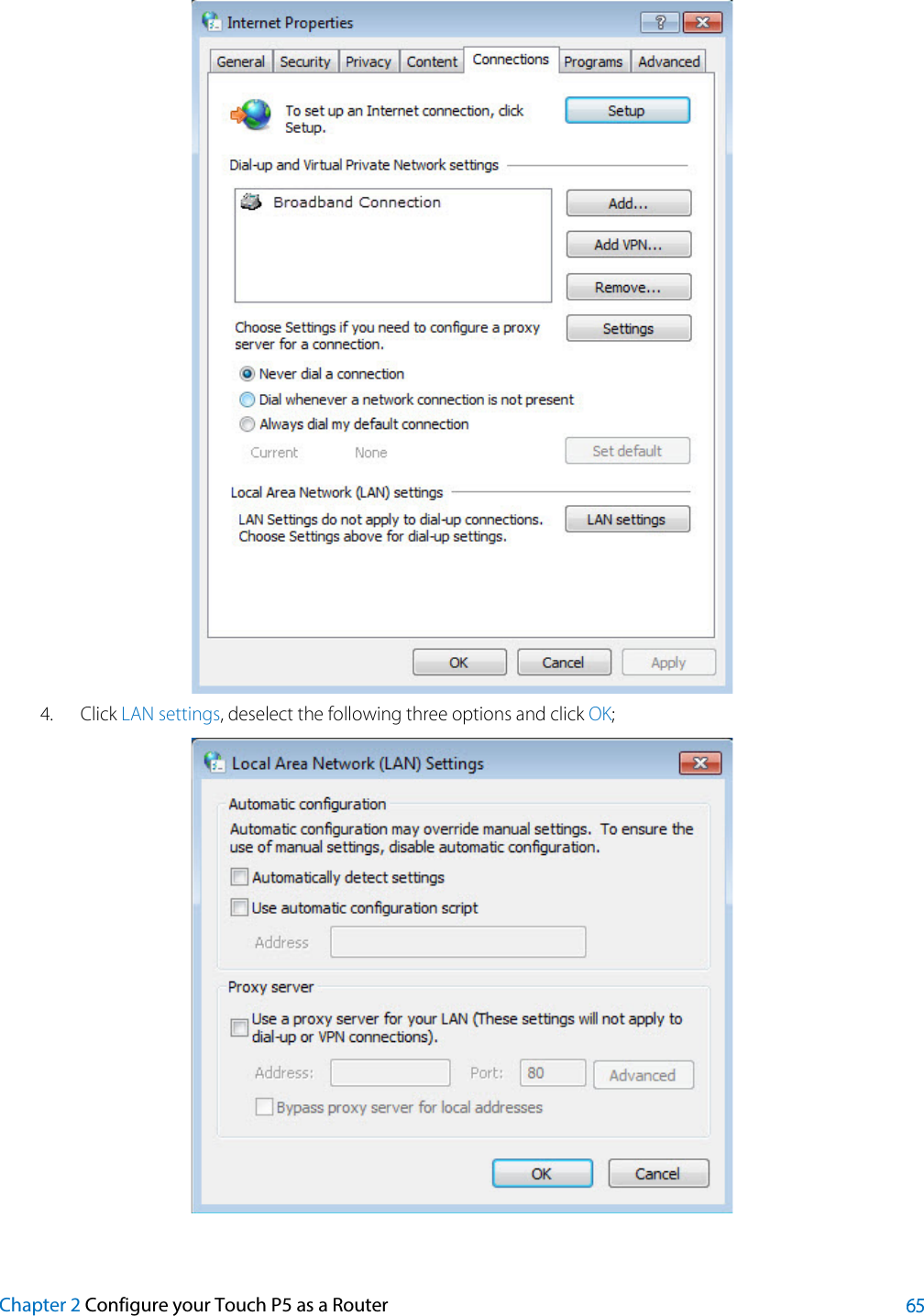   4. Click LAN settings, deselect the following three options and click OK;  Chapter 2 Configure your Touch P5 as a Router 65 