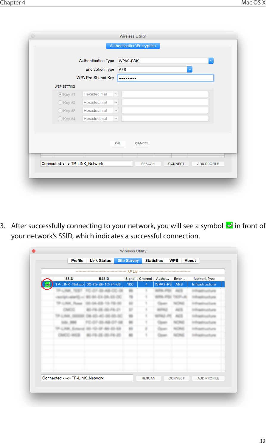 32Chapter 4 Mac OS X3.  After successfully connecting to your network, you will see a symbol   in front of your network’s SSID, which indicates a successful connection.