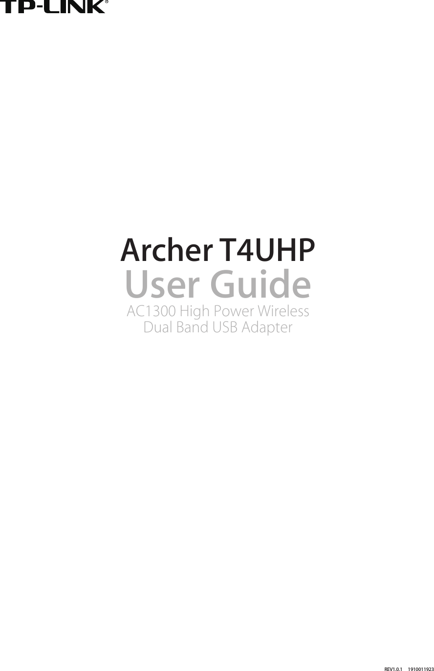 REV1.0.1     1910011923Archer T4UHPUser GuideAC1300 High Power Wireless Dual Band USB Adapter