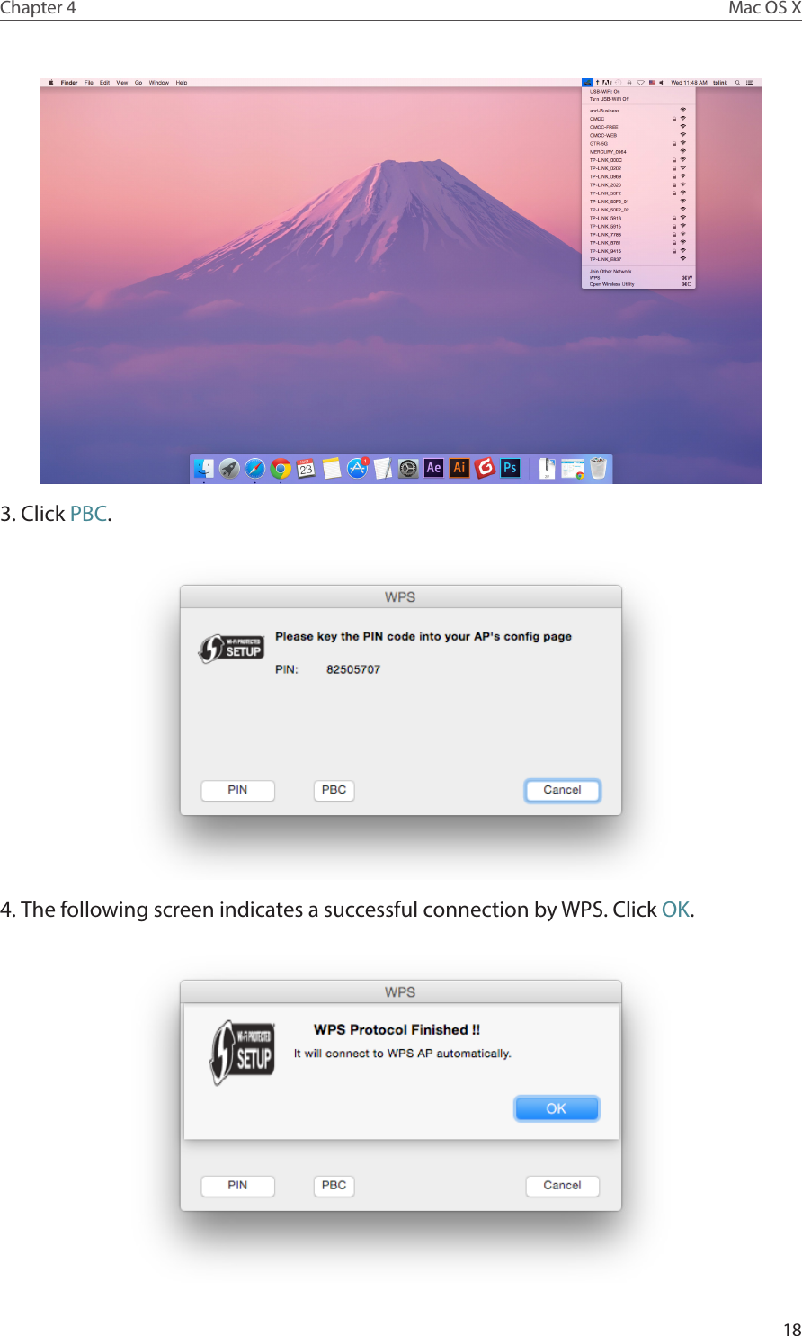 18Chapter 4 Mac OS X3. Click PBC.4. The following screen indicates a successful connection by WPS. Click OK.