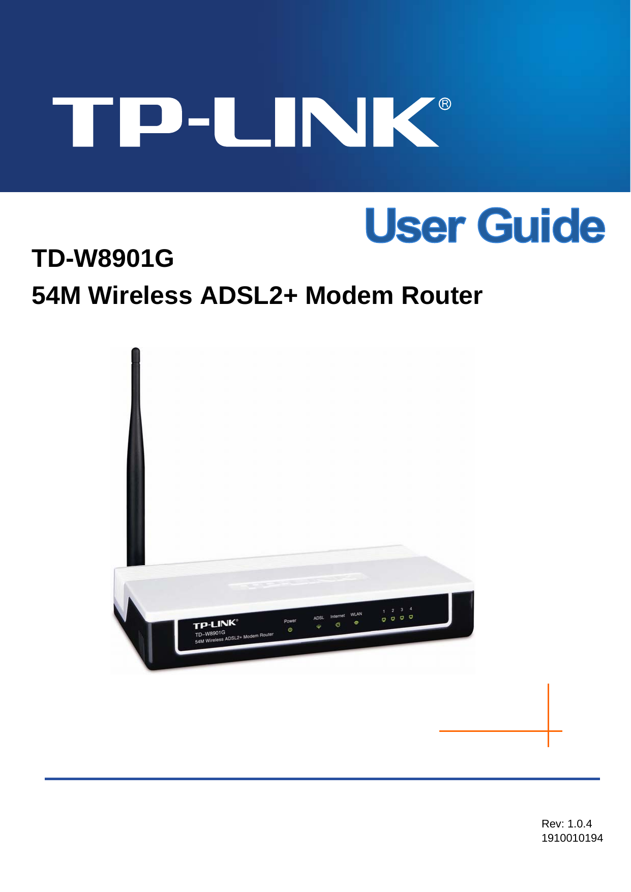    TD-W8901G 54M Wireless ADSL2+ Modem Router  Rev: 1.0.4 1910010194 