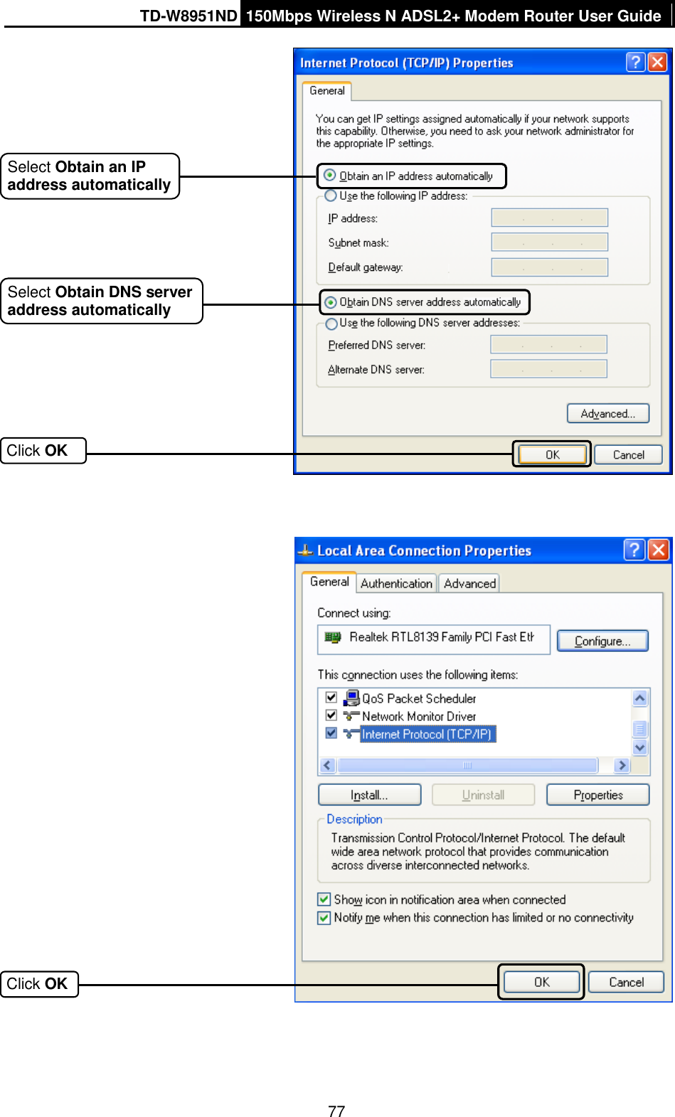 TD-W8951ND 150Mbps Wireless N ADSL2+ Modem Router User Guide  77        Click OK Click OK Select Obtain an IP address automatically Select Obtain DNS server address automatically 