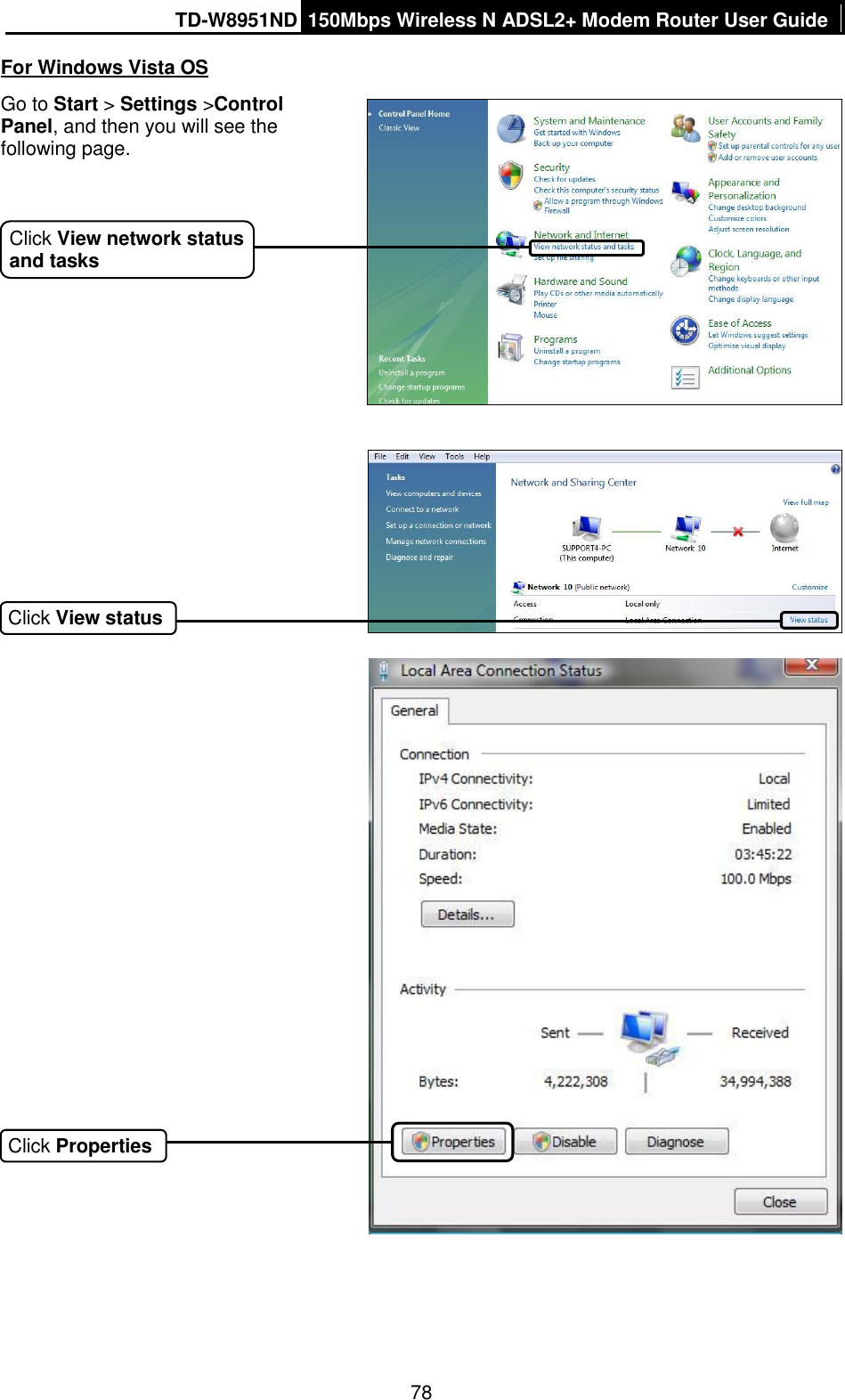 TD-W8951ND 150Mbps Wireless N ADSL2+ Modem Router User Guide  78 For Windows Vista OS    Go to Start &gt; Settings &gt;Control Panel, and then you will see the following page. Click View network status and tasks Click View status Click Properties 