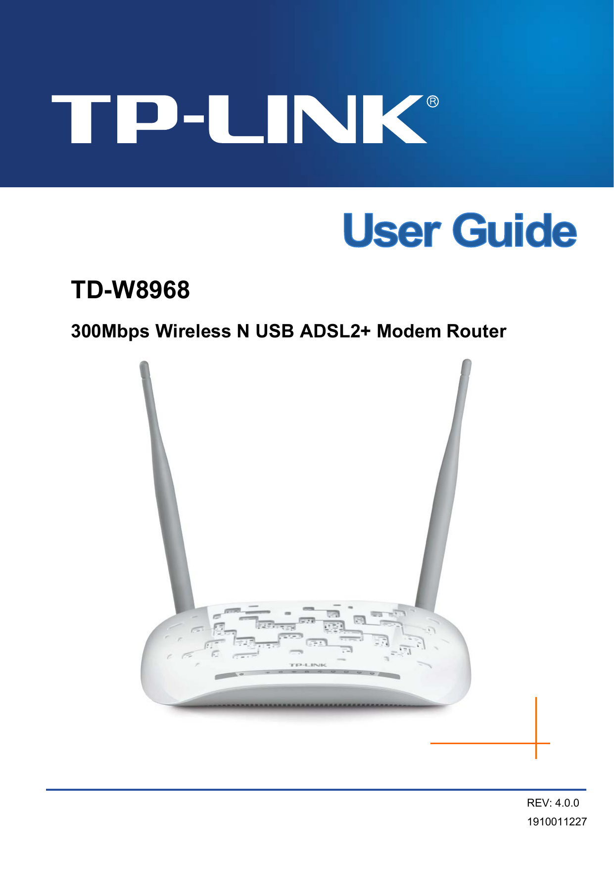   TD-W8968 300Mbps Wireless N USB ADSL2+ Modem Router REV: 4.0.0 1910011227  