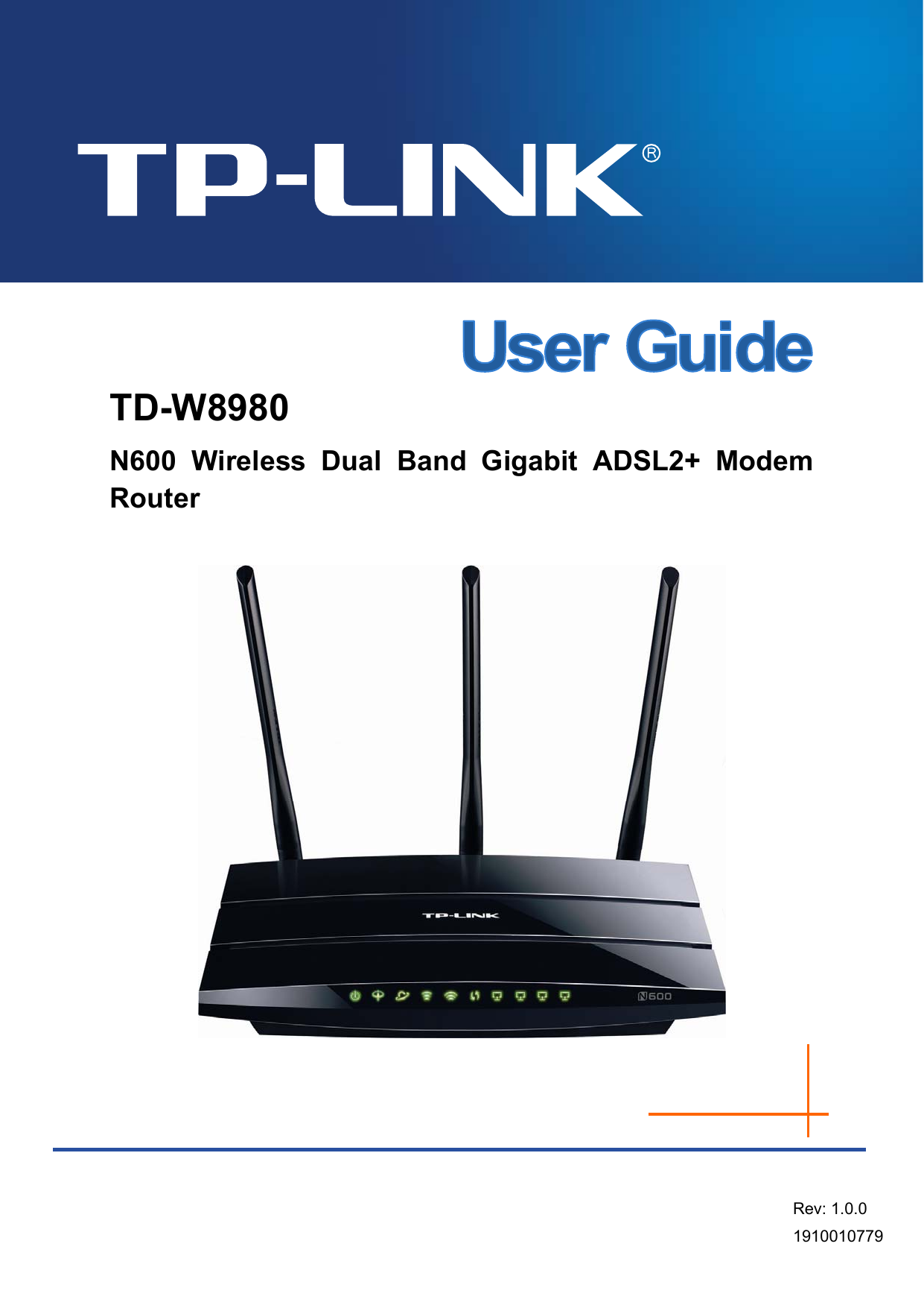    TD-W8980 N600 Wireless Dual Band Gigabit ADSL2+ Modem Router Rev: 1.0.0 1910010779 