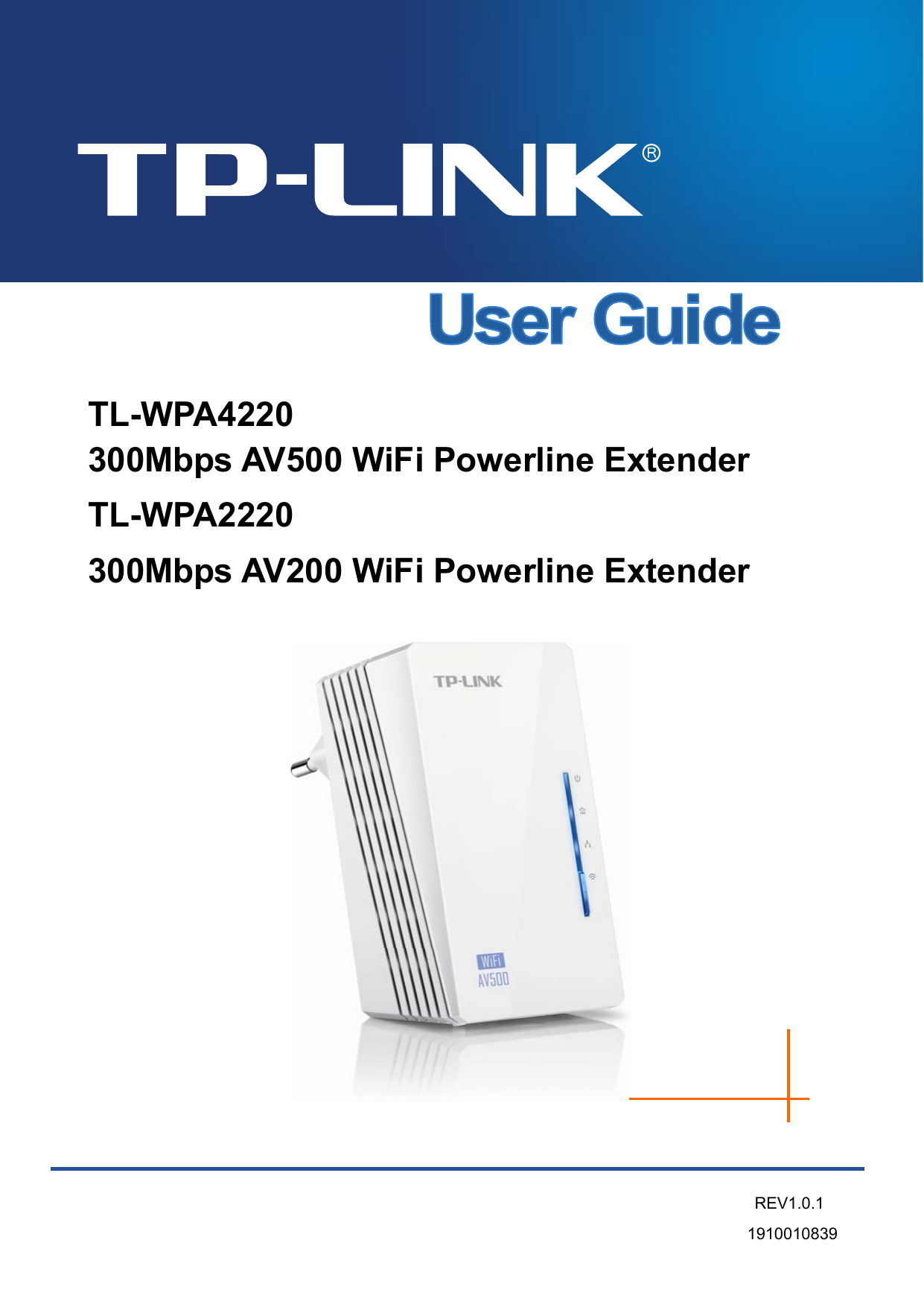  TL-WPA4220  300Mbps AV500 WiFi Powerline Extender TL-WPA2220  300Mbps AV200 WiFi Powerline Extender REV1.0.1 1910010839 