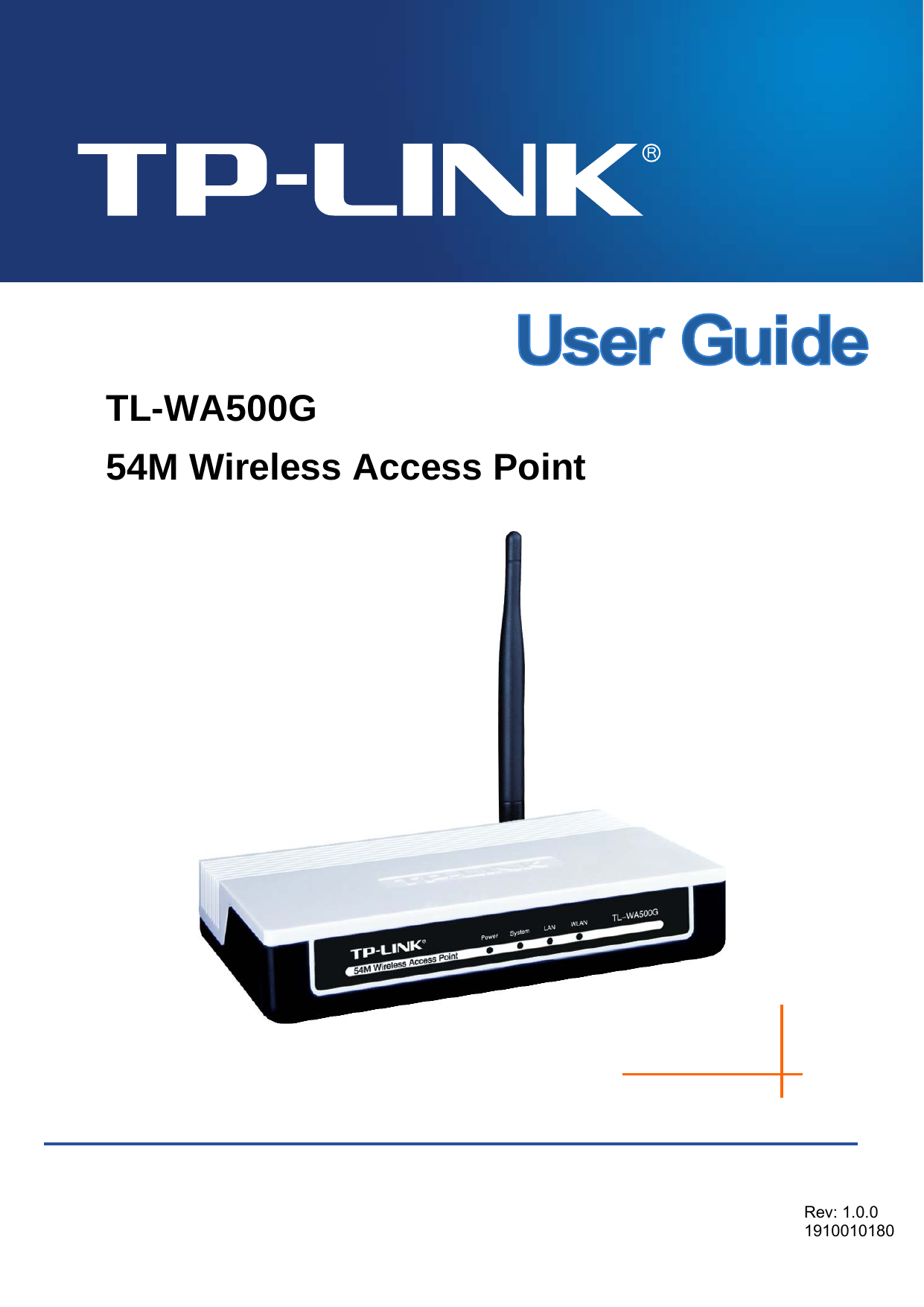   TL-WA500G 54M Wireless Access Point    Rev: 1.0.0 1910010180 