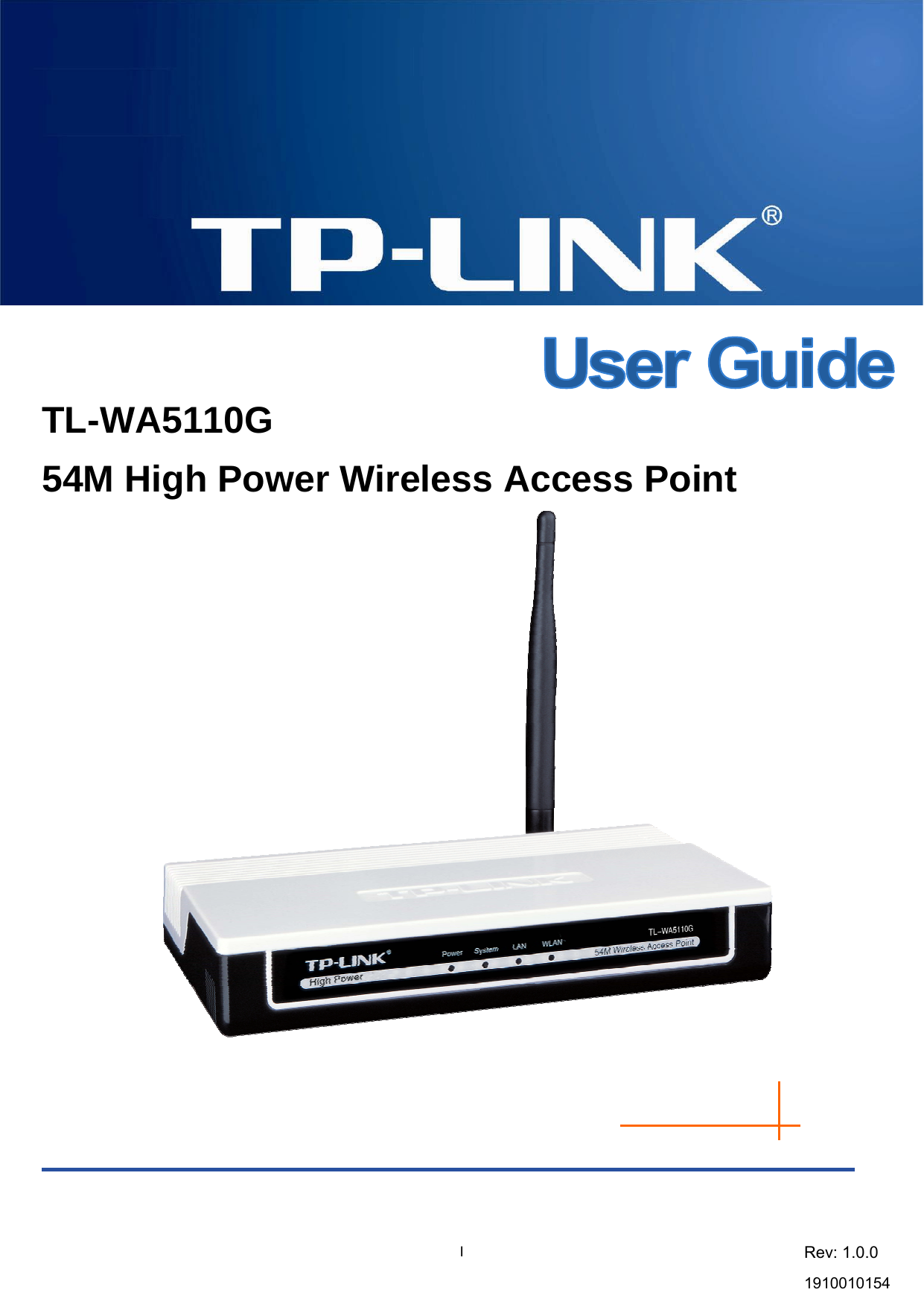   I TL-WA5110G 54M High Power Wireless Access Point     Rev: 1.0.0 1910010154 