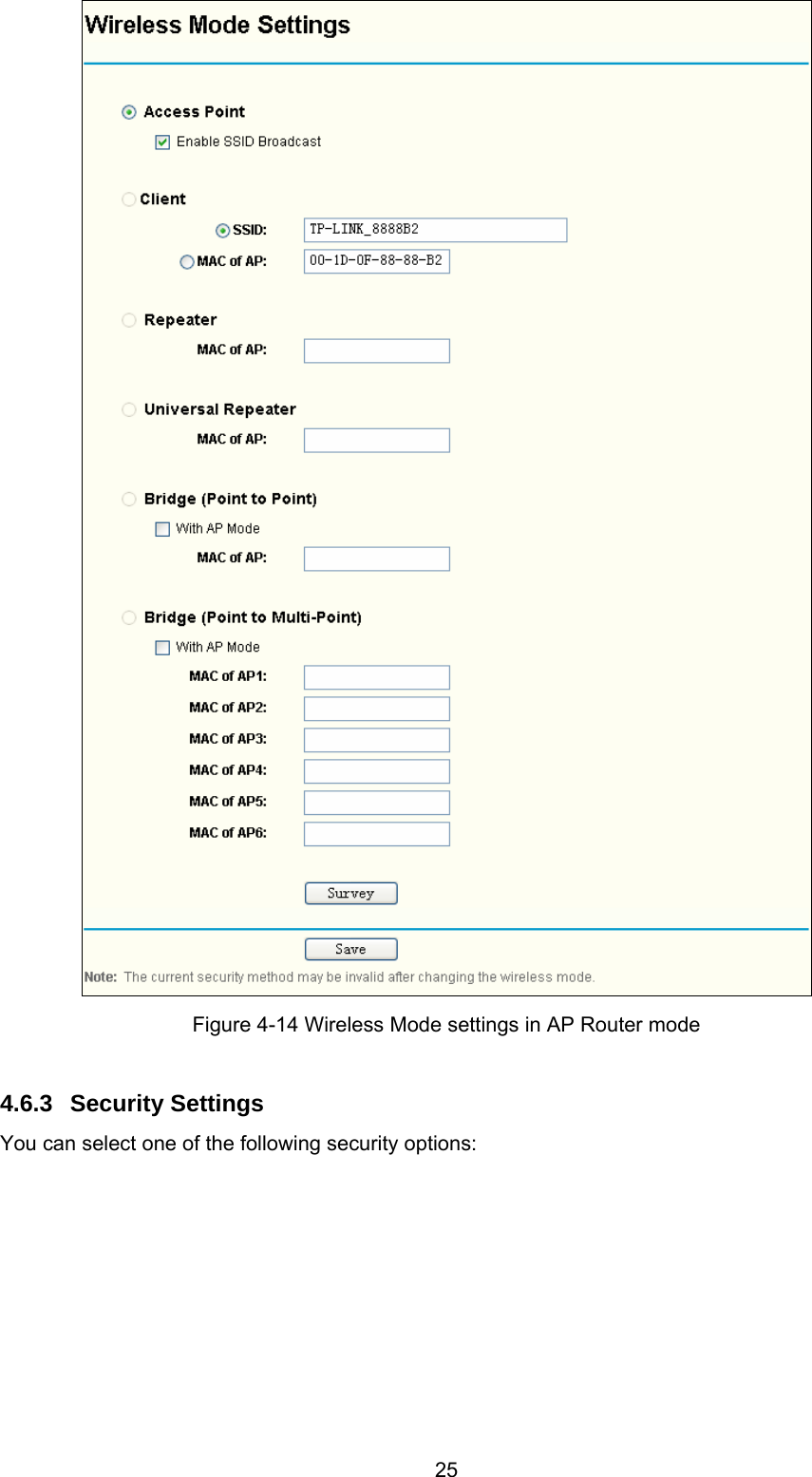  25  Figure 4-14 Wireless Mode settings in AP Router mode  4.6.3  Security Settings You can select one of the following security options: 
