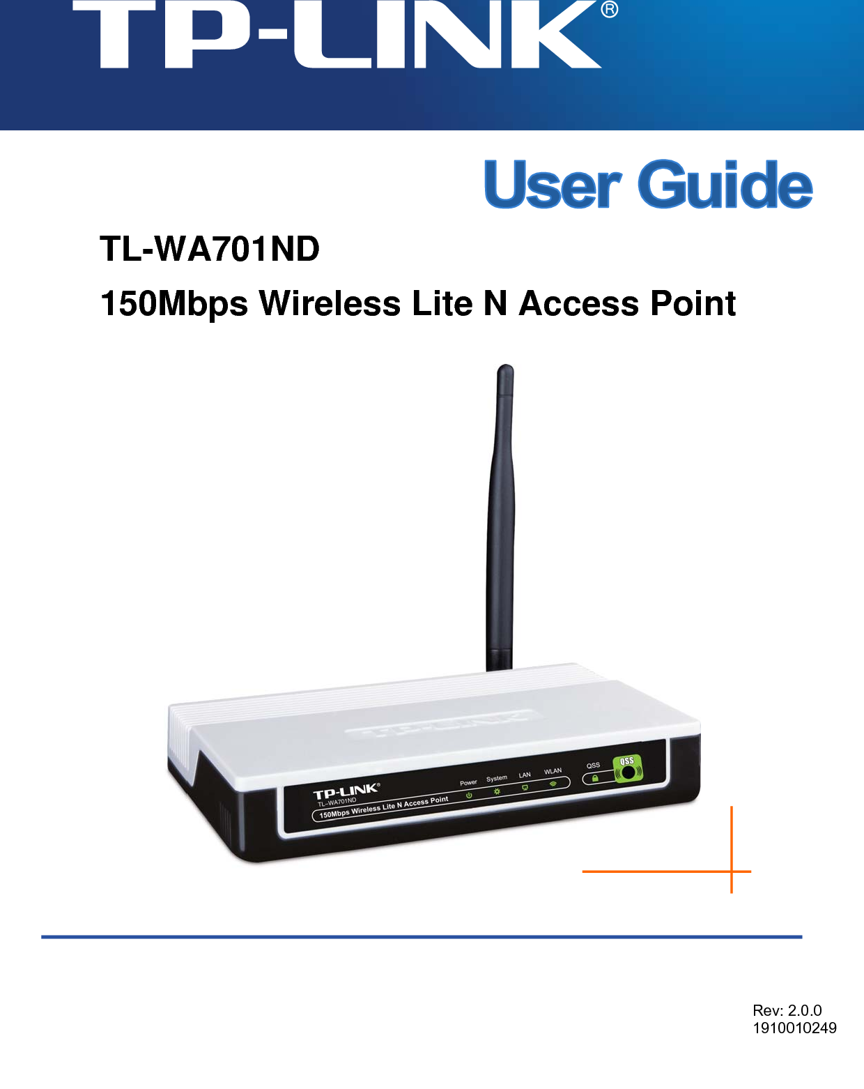   TL-WA701ND 150Mbps Wireless Lite N Access Point    Rev: 2.0.0 1910010249 