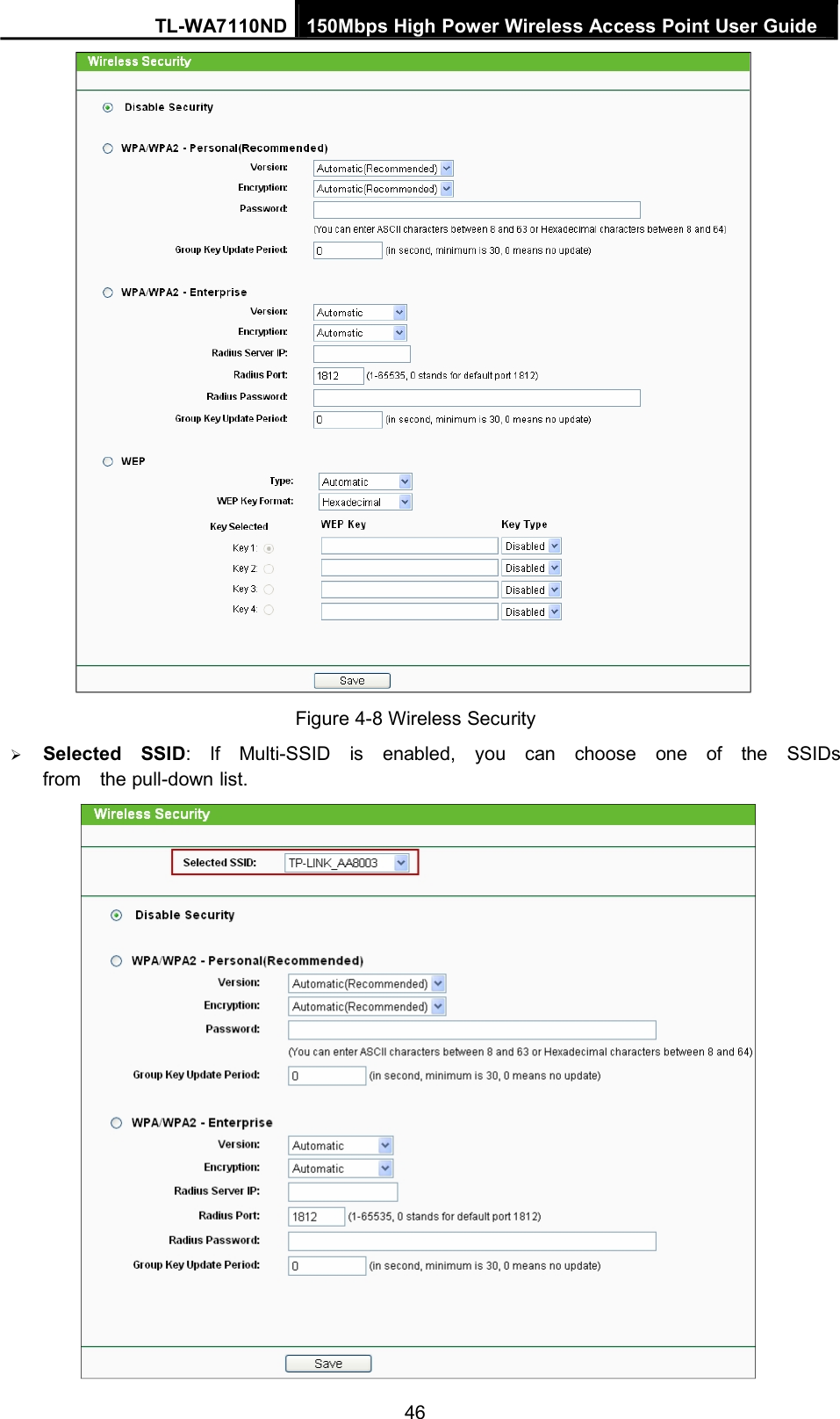 TL-WA7110ND 150Mbps High Power Wireless Access Point User GuideFigure 4-8 Wireless SecuritySelected SSID: If Multi-SSID is enabled, you can choose one of the SSIDsfrom the pull-down list.46