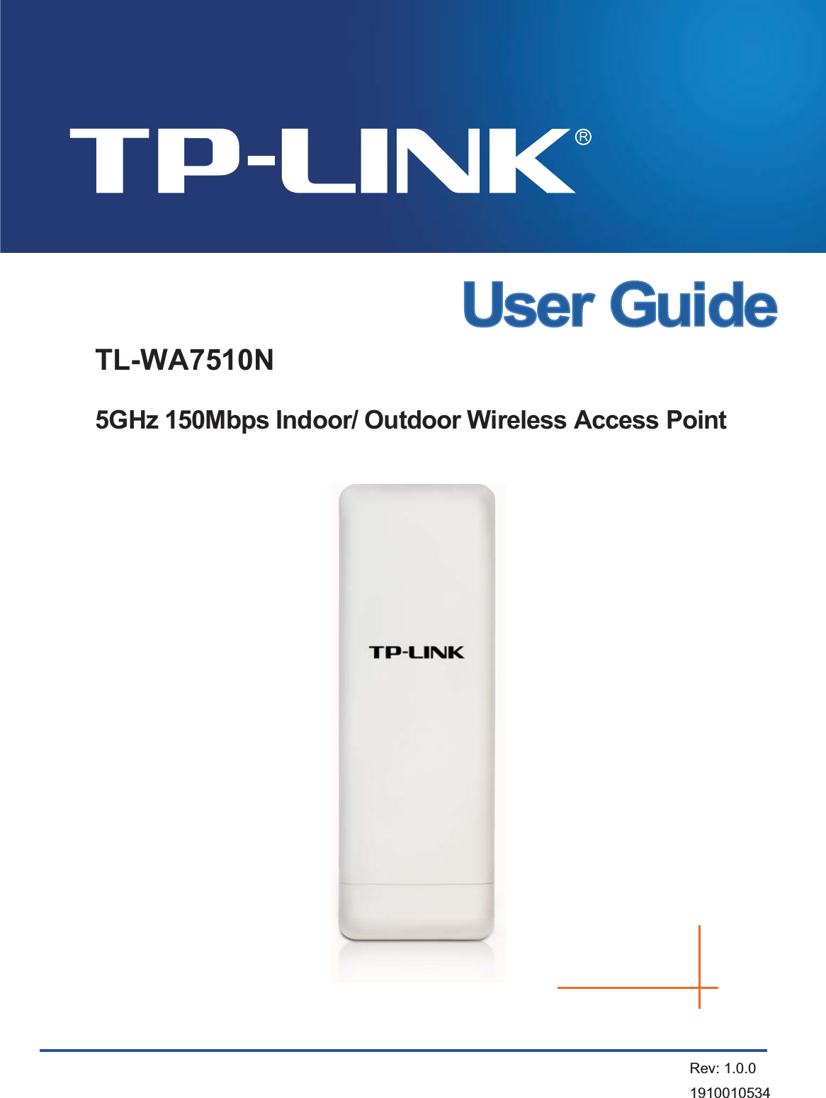    TL-WA7510N  5GHz 150Mbps Indoor/ Outdoor Wireless Access Point             Rev: 1.0.0 1910010534 