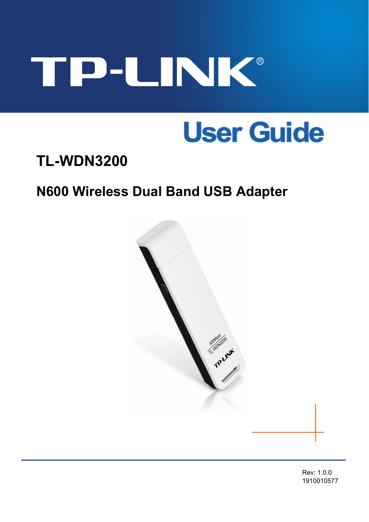   TL-WDN3200 N600 Wireless Dual Band USB Adapter   Rev: 1.0.0 1910010577 