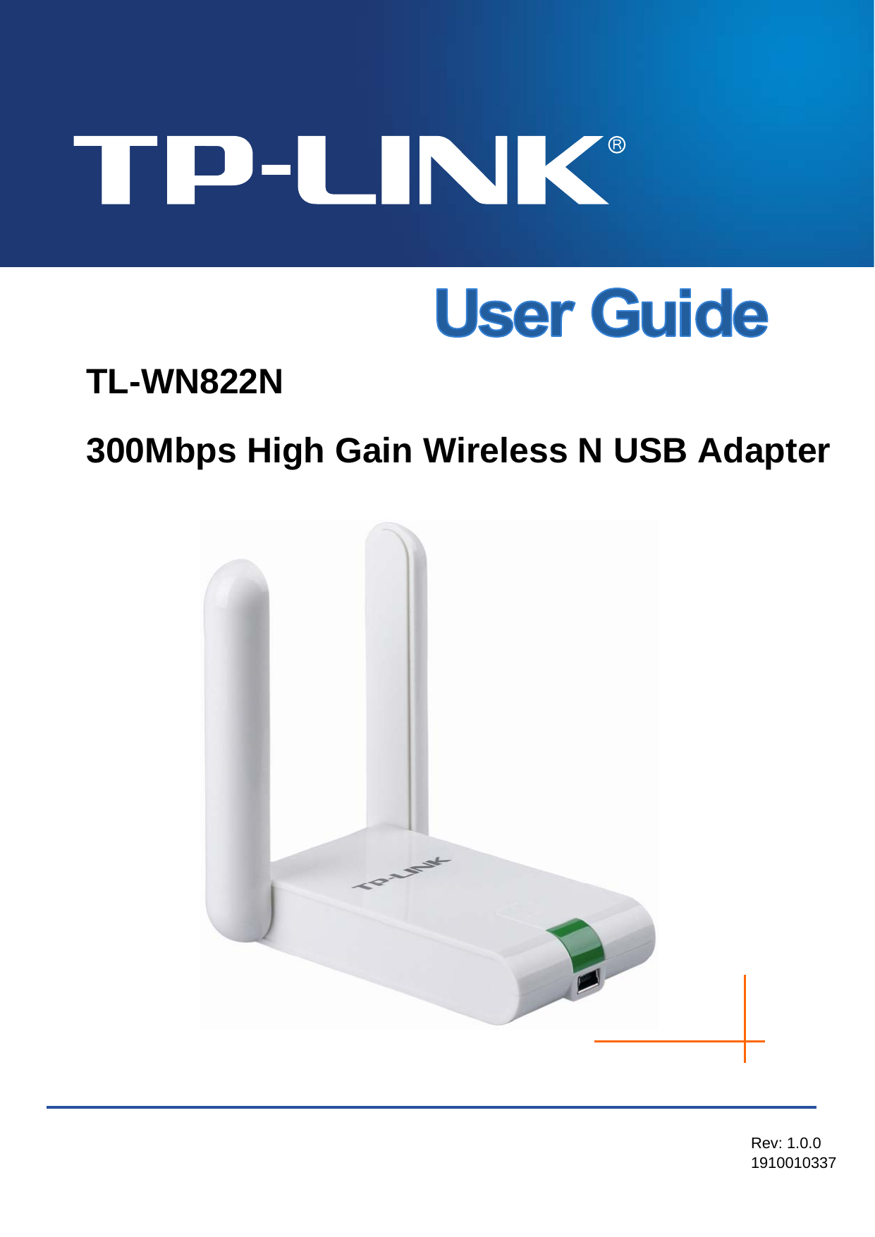    TL-WN822N 300Mbps High Gain Wireless N USB Adapter  Rev: 1.0.0 1910010337 