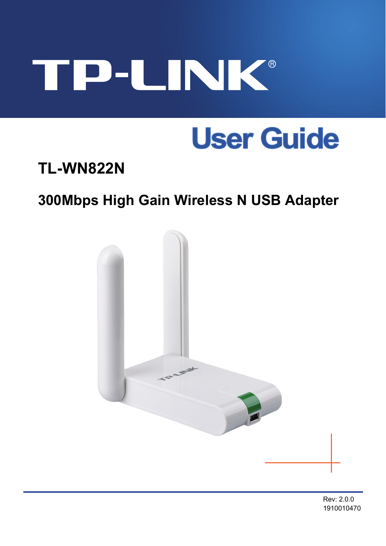    TL-WN822N 300Mbps High Gain Wireless N USB Adapter   Rev: 2.0.0 1910010470 