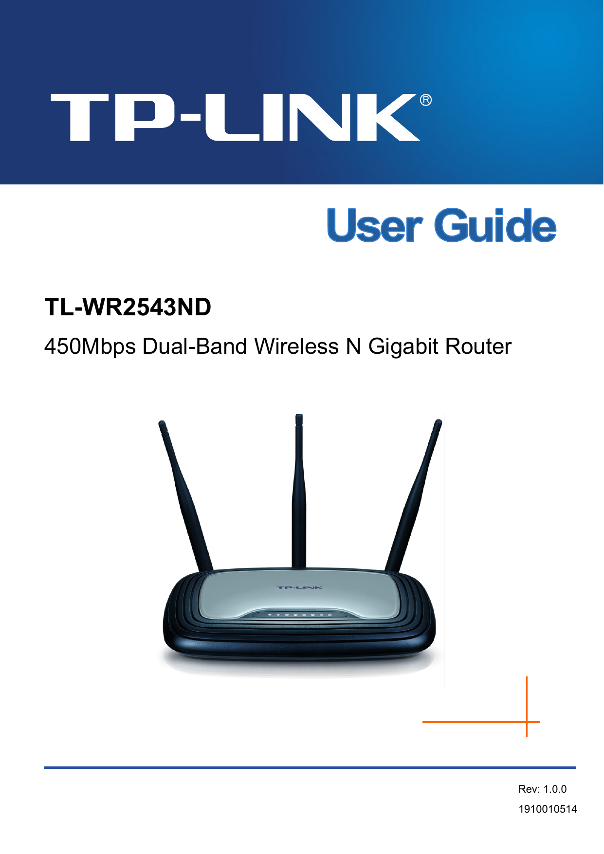      TL-WR2543ND 450Mbps Dual-Band Wireless N Gigabit Router   Rev: 1.0.0 1910010514 