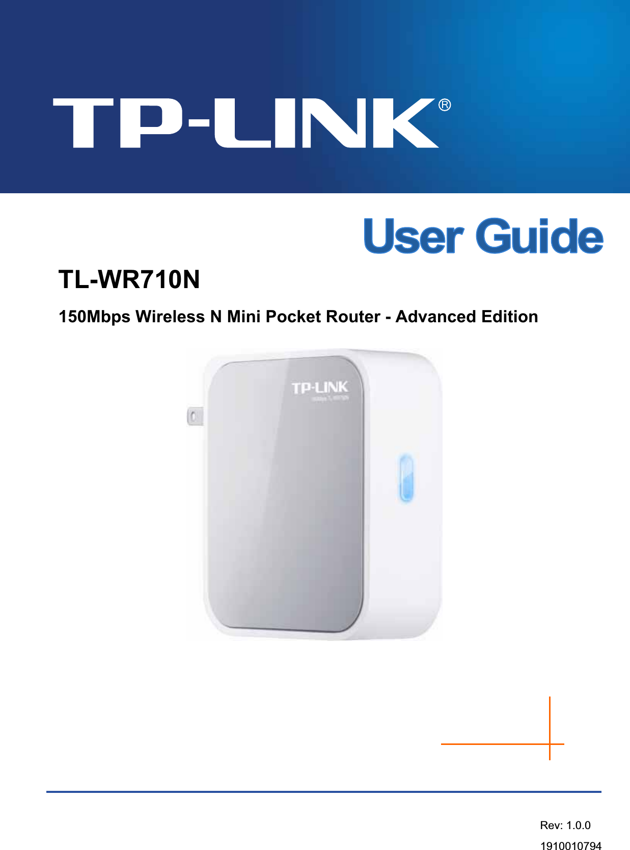 TL-WR710N150Mbps Wireless N Mini Pocket Router - Advanced Edition Rev: 1.0.0 1910010794 