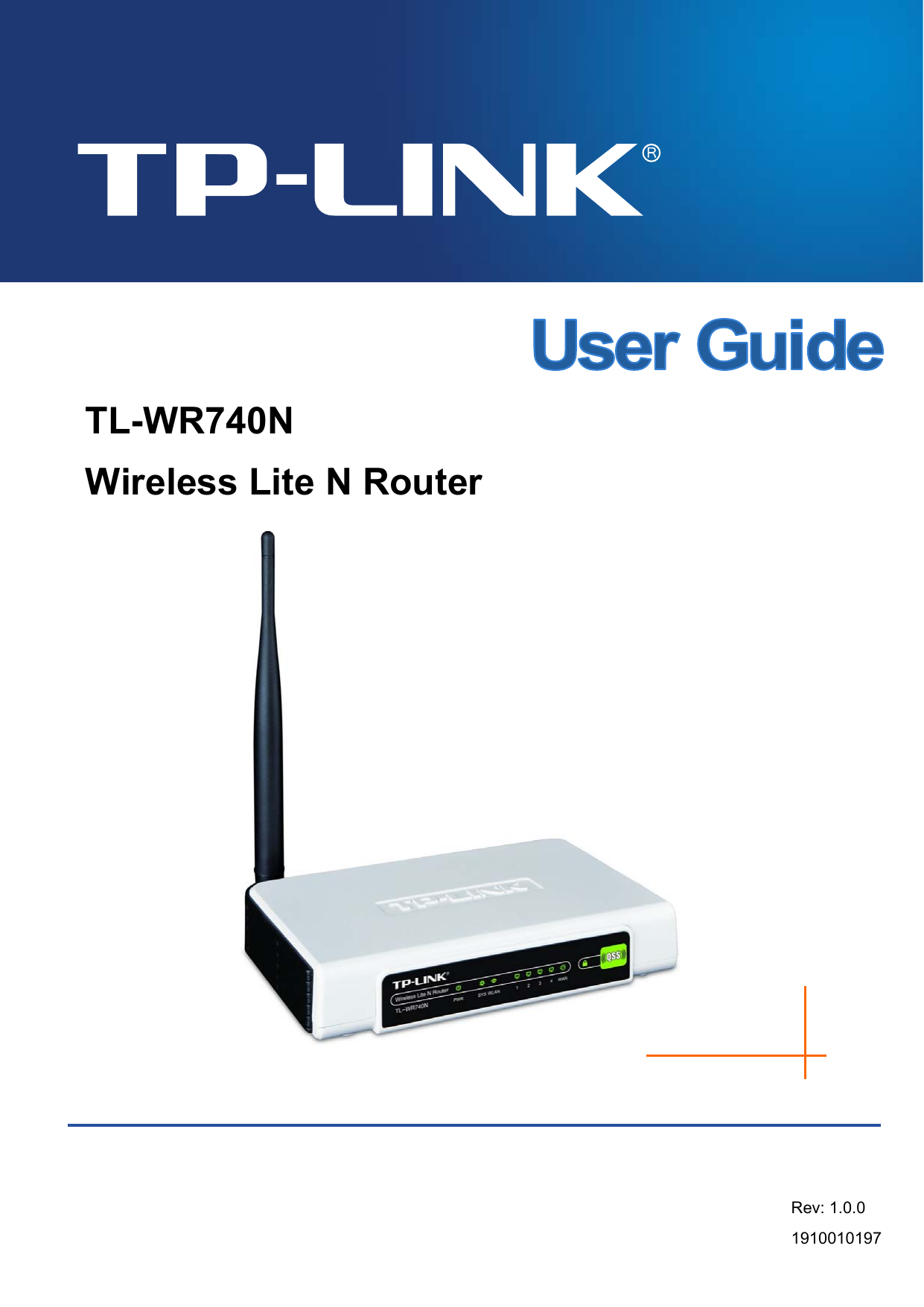     TL-WR740N Wireless Lite N Router  Rev: 1.0.0 1910010197 