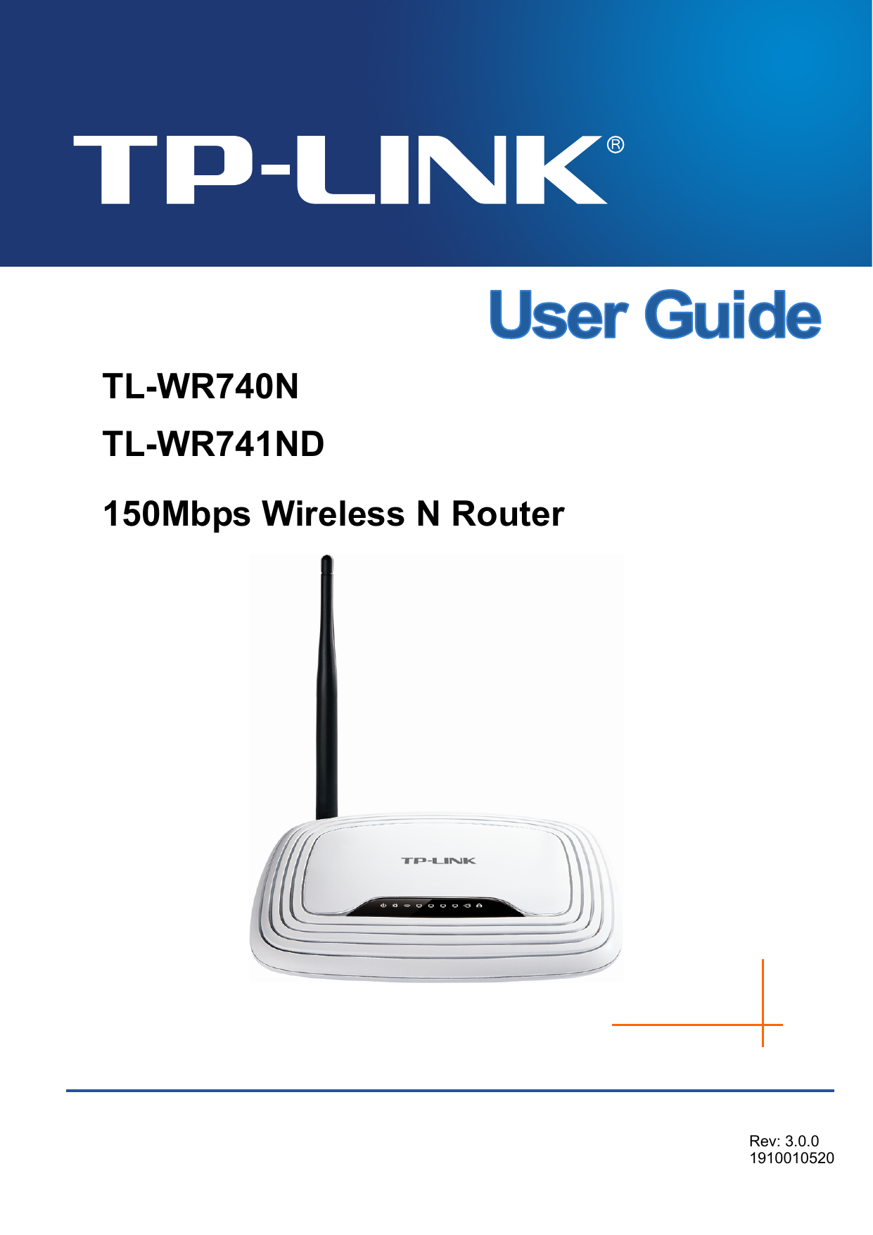    TL-WR740N TL-WR741ND 150Mbps Wireless N Router   Rev: 3.0.0 1910010520 