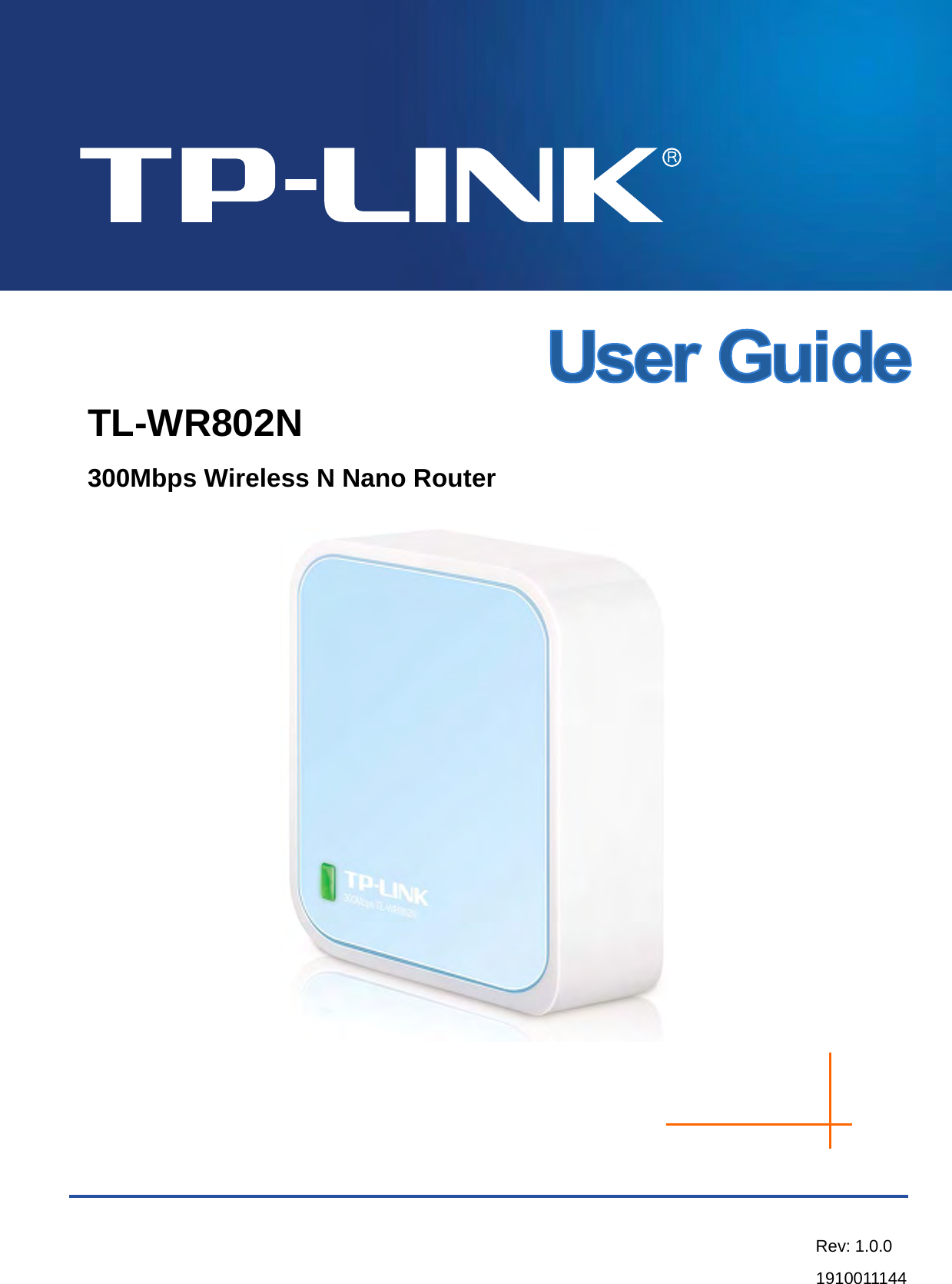   TL-WR802N 300Mbps Wireless N Nano Router Rev: 1.0.0 1910011144    
