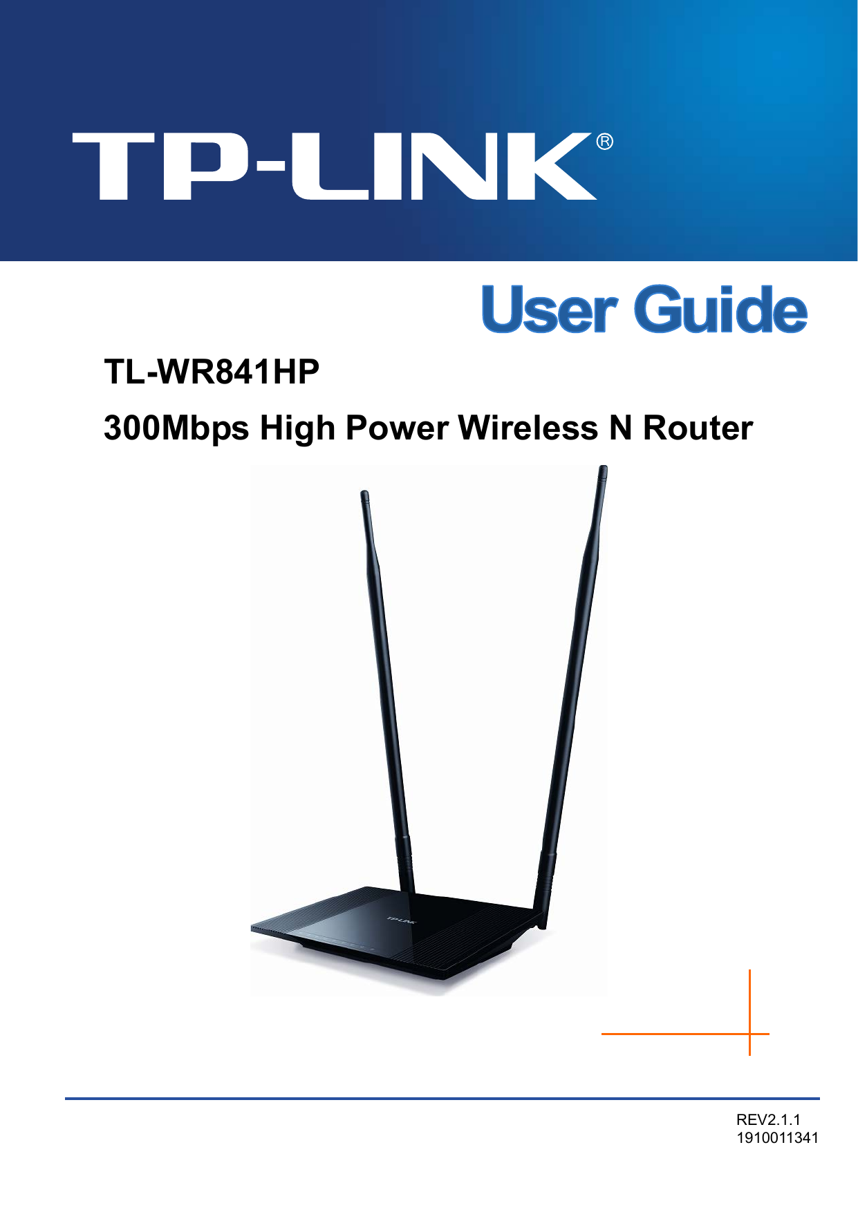      TL-WR841HP 300Mbps High Power Wireless N Router     REV2.1.1 1910011341 