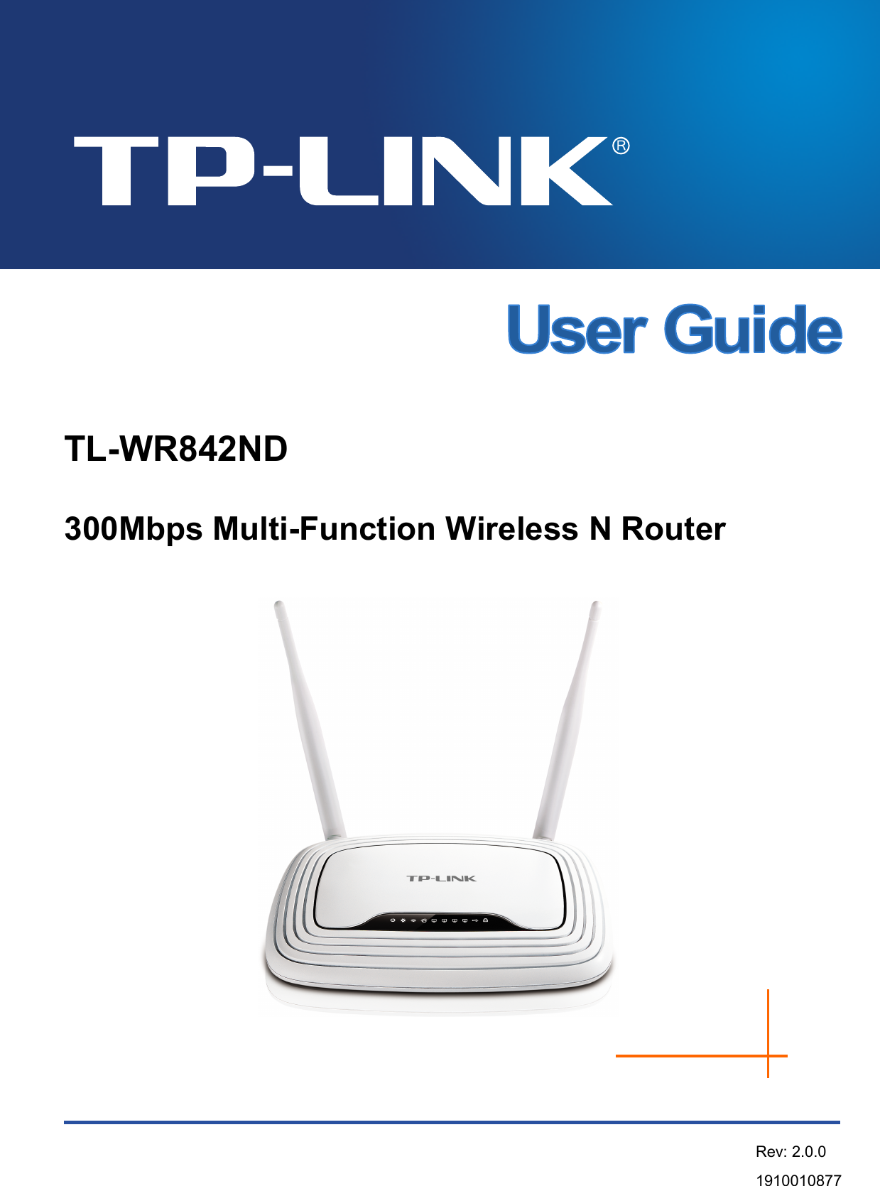       TL-WR842ND 300Mbps Multi-Function Wireless N Router    Rev: 2.0.0 1910010877 