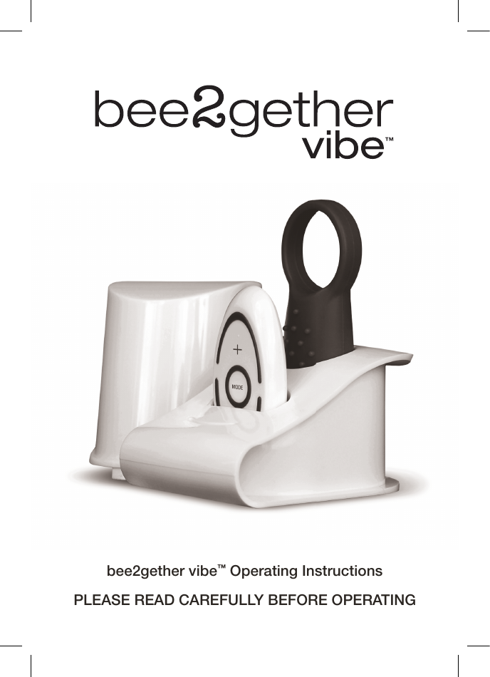 bee2gether vibe™ Operating InstructionsPLEASE READ CAREFULLY BEFORE OPERATING