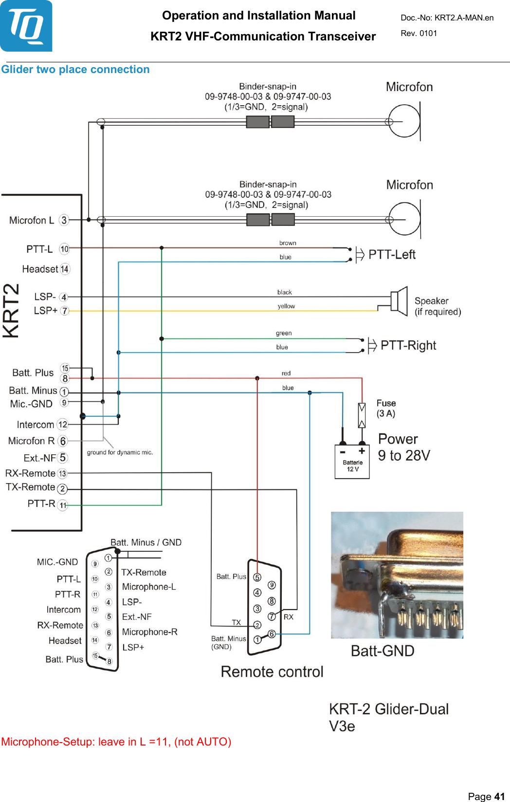 Operation and Installation Manual          KRT2 VHF-Communication Transceiver Doc.-No: KRT2.A-MAN.en Rev. 0101       Page 41   Glider two place connection   Microphone-Setup: leave in L =11, (not AUTO)     