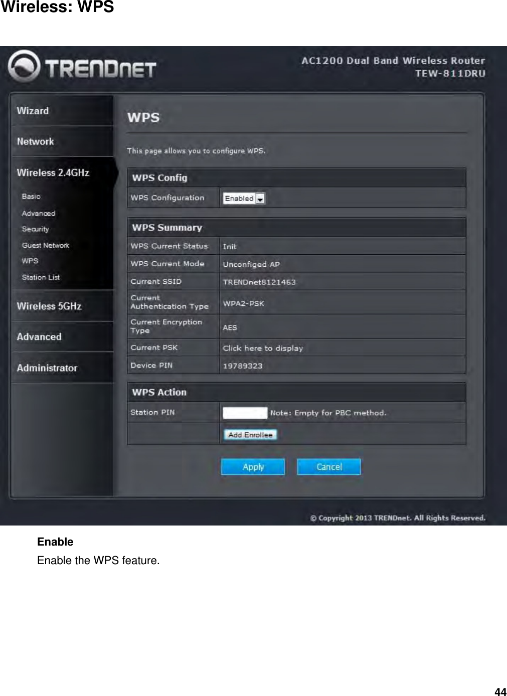44 Wireless: WPS  Enable Enable the WPS feature.         