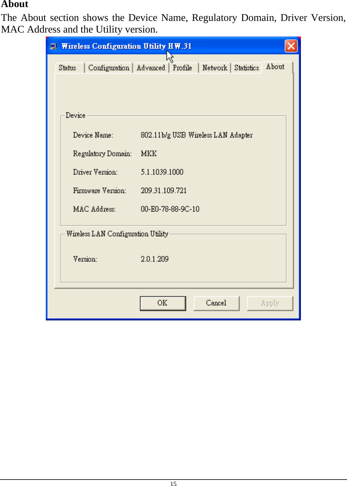 15 About The About section shows the Device Name, Regulatory Domain, Driver Version, MAC Address and the Utility version.  