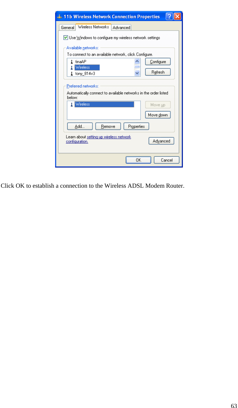  63     Click OK to establish a connection to the Wireless ADSL Modem Router.  