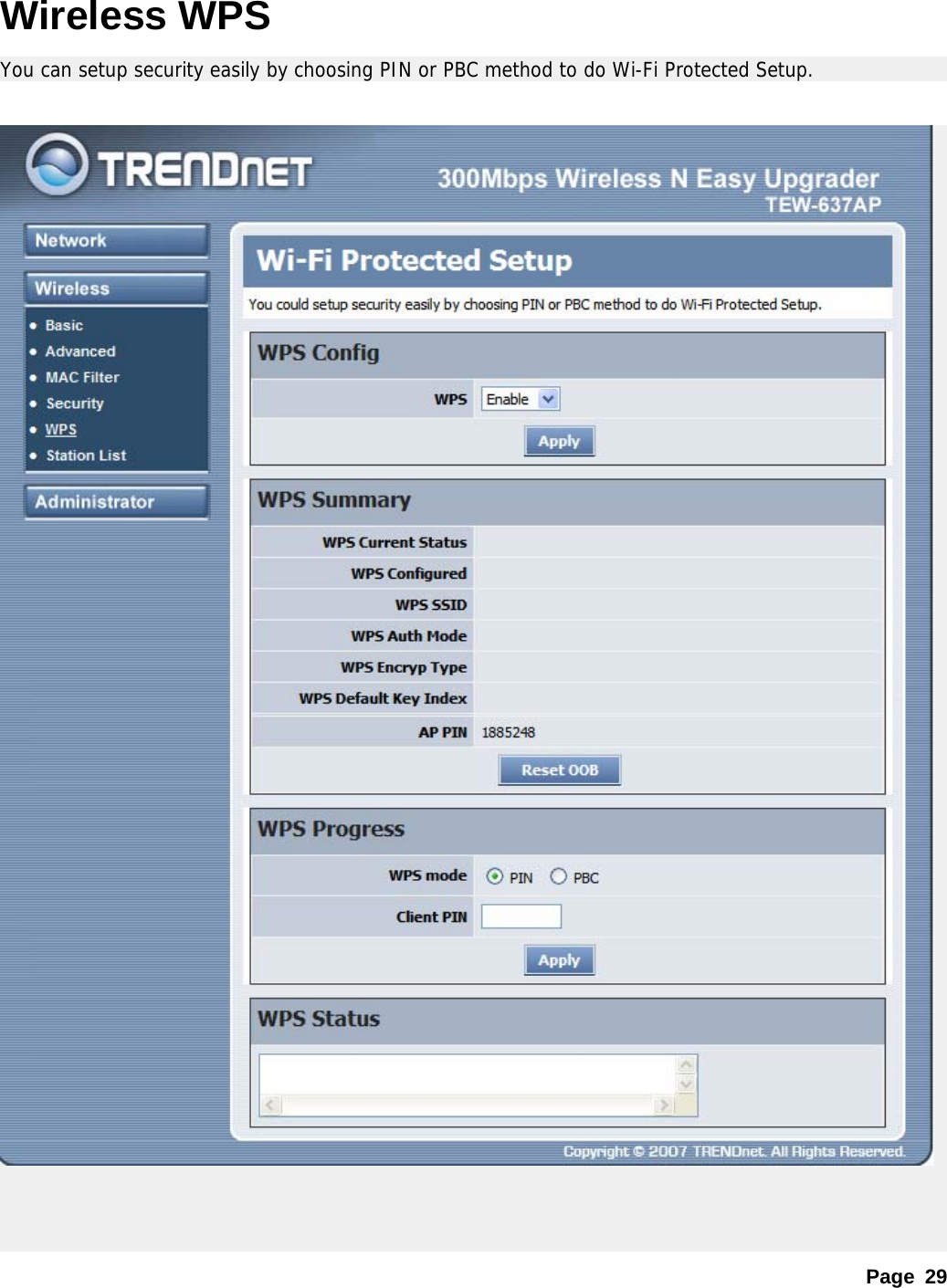 Page 29 Wireless WPS You can setup security easily by choosing PIN or PBC method to do Wi-Fi Protected Setup.     