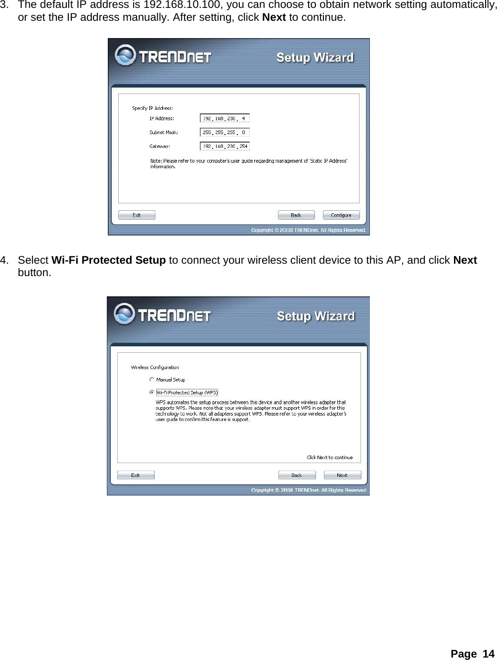 Page 14    3.  The default IP address is 192.168.10.100, you can choose to obtain network setting automatically, or set the IP address manually. After setting, click Next to continue.    4. Select Wi-Fi Protected Setup to connect your wireless client device to this AP, and click Next button.            