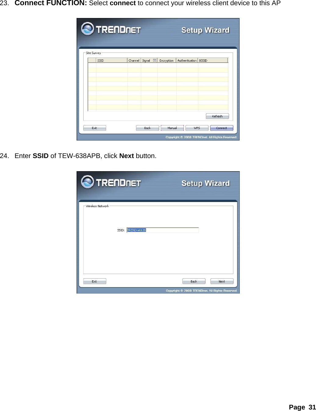 Page 31   23.  Connect FUNCTION: Select connect to connect your wireless client device to this AP    24. Enter SSID of TEW-638APB, click Next button.              