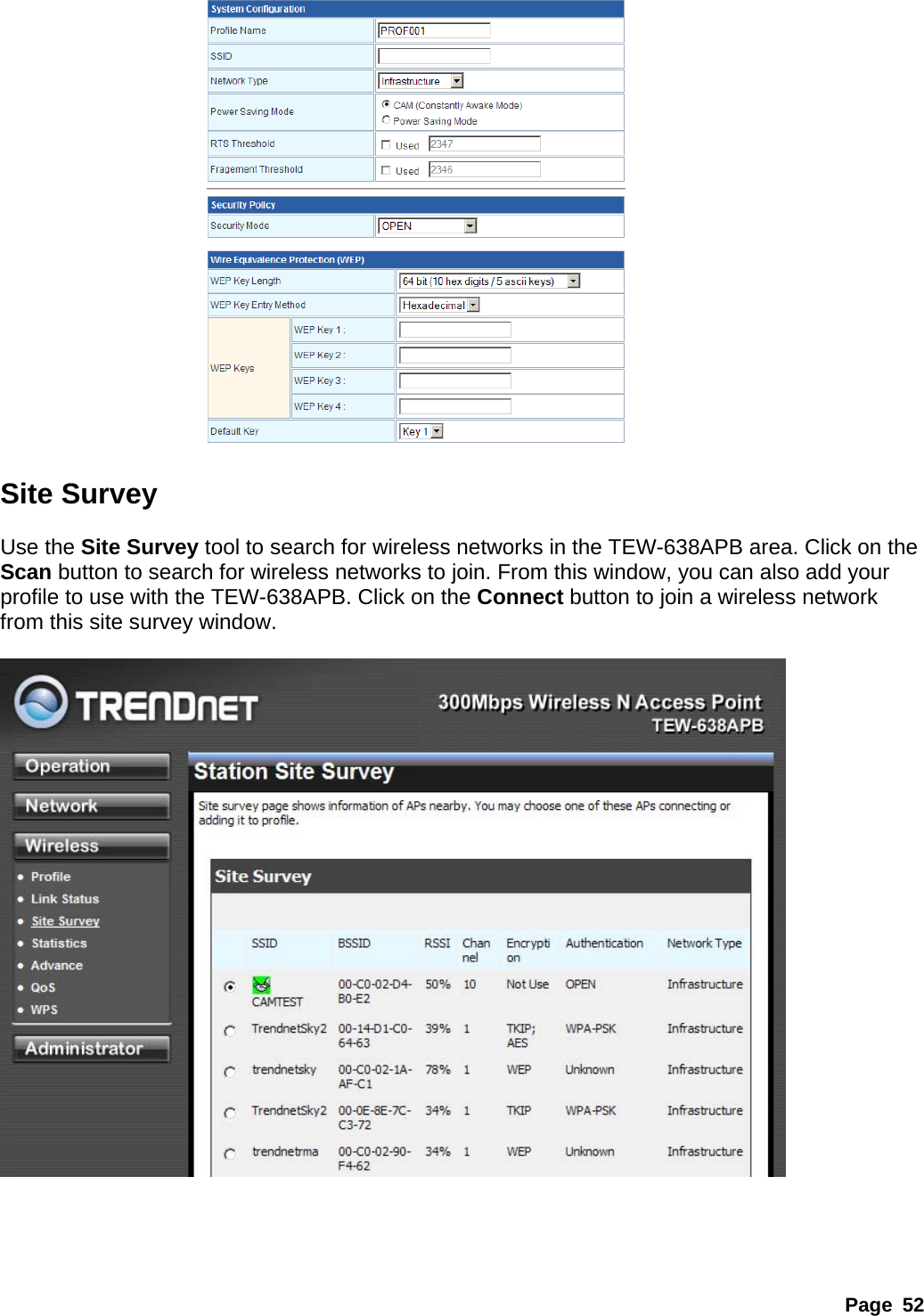 Page 52         Site Survey  Use the Site Survey tool to search for wireless networks in the TEW-638APB area. Click on the Scan button to search for wireless networks to join. From this window, you can also add your profile to use with the TEW-638APB. Click on the Connect button to join a wireless network from this site survey window.       