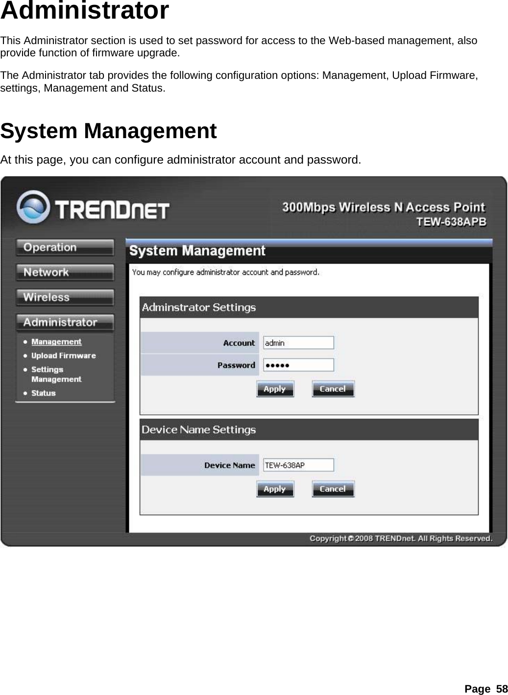 Page 58 Administrator This Administrator section is used to set password for access to the Web-based management, also provide function of firmware upgrade. The Administrator tab provides the following configuration options: Management, Upload Firmware, settings, Management and Status.    System Management At this page, you can configure administrator account and password.   