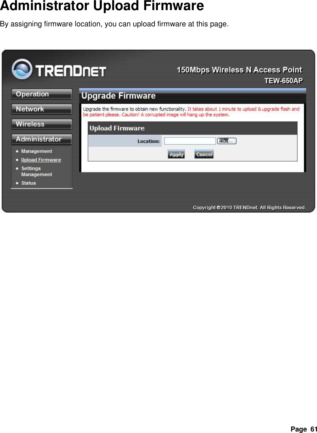Page  61 Administrator Upload Firmware By assigning firmware location, you can upload firmware at this page.    