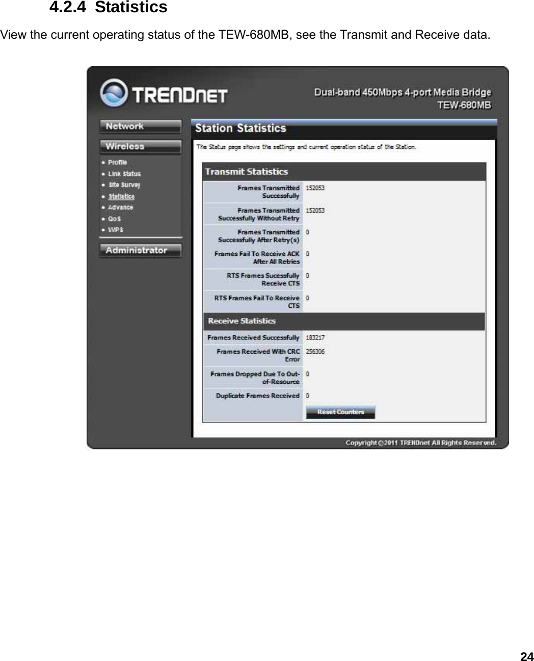                             244.2.4  Statistics View the current operating status of the TEW-680MB, see the Transmit and Receive data.    