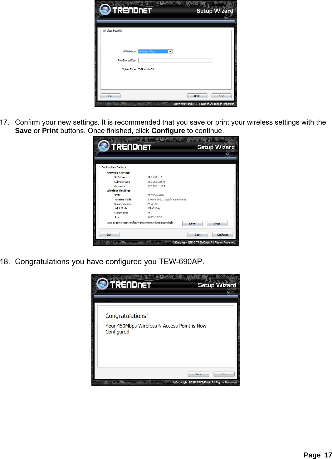 Page 17   17.  Confirm your new settings. It is recommended that you save or print your wireless settings with the Save or Print buttons. Once finished, click Configure to continue.   18.  Congratulations you have configured you TEW-690AP.       