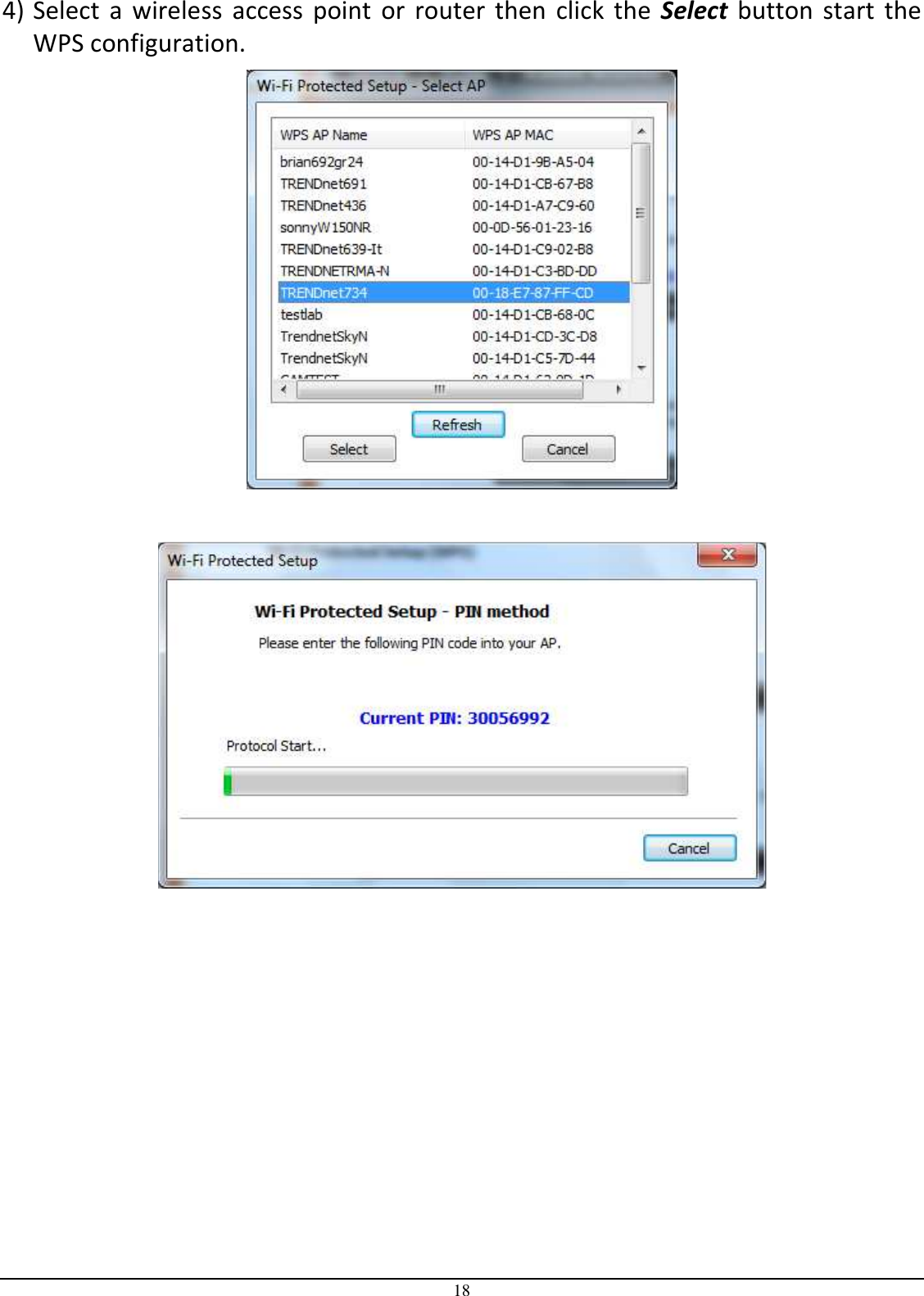 18 4) Select  a  wireless  access  point  or  router  then  click  the  Select  button  start  the WPS configuration.      