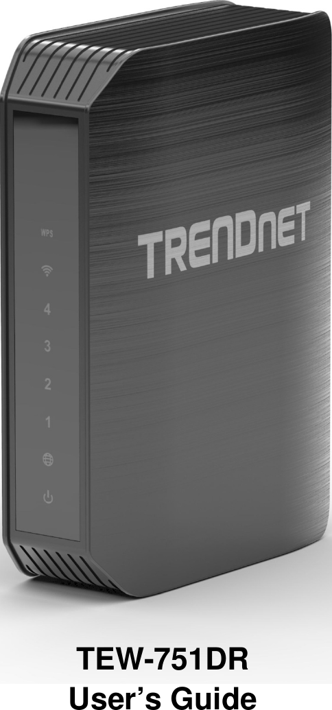              TRENDnet User’s Guide Cover Page                              TEW-751DR User’s Guide    