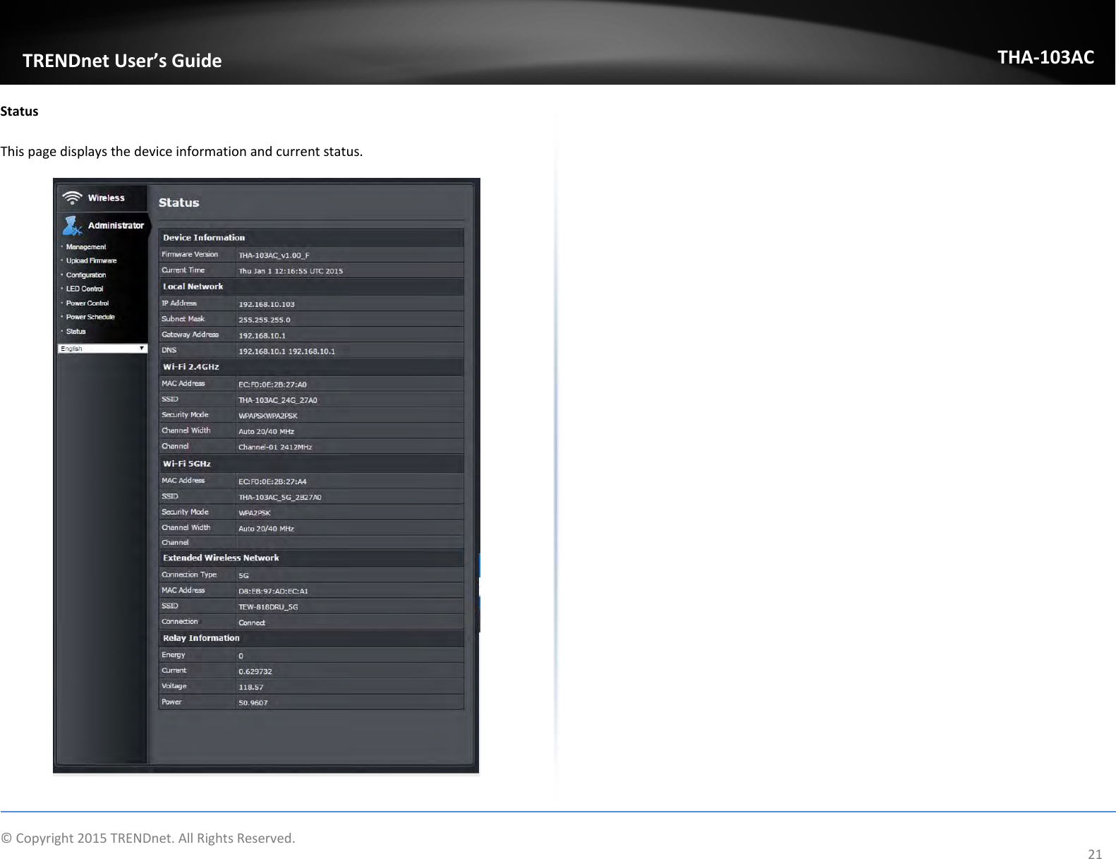   ©Copyright2015TRENDnet.AllRightsReserved.  TRENDnetUser’sGuideTHA‐103AC21StatusThispagedisplaysthedeviceinformationandcurrentstatus.