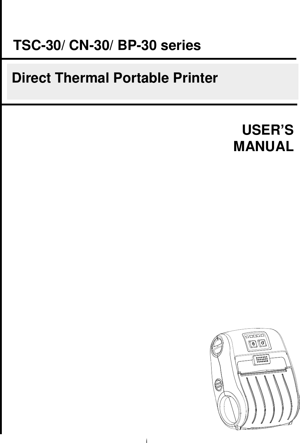 i USER’S MANUAL TSC-30/ CN-30/ BP-30 series Direct Thermal Portable Printer