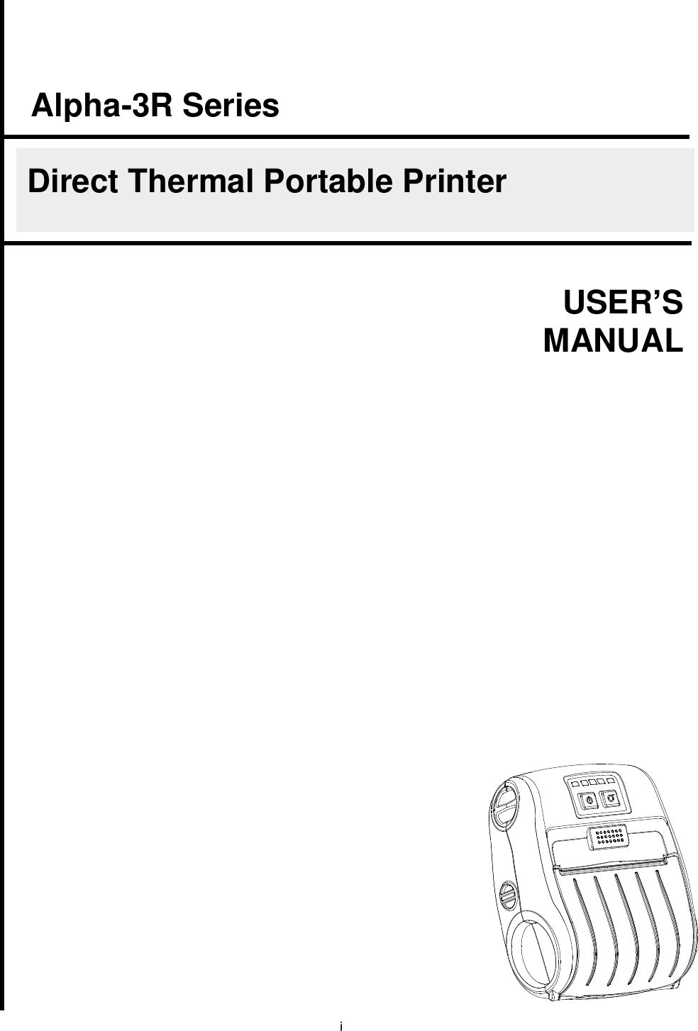i                                      USER’S      MANUAL Alpha-3R Series  Direct Thermal Portable Printer 