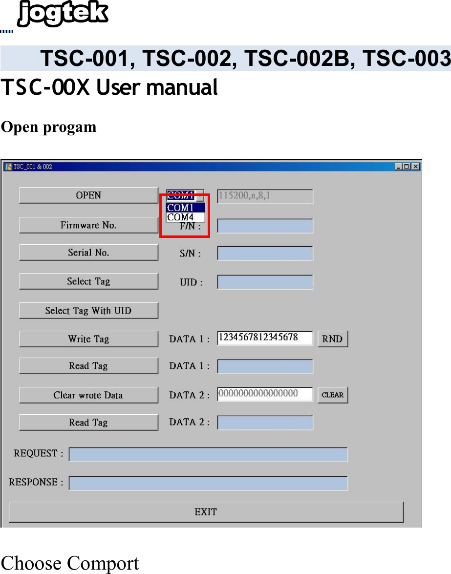 TSC-001, TSC-002, TSC-002B, TSC-003TSC-00X User manualOpen progamChoose Comport