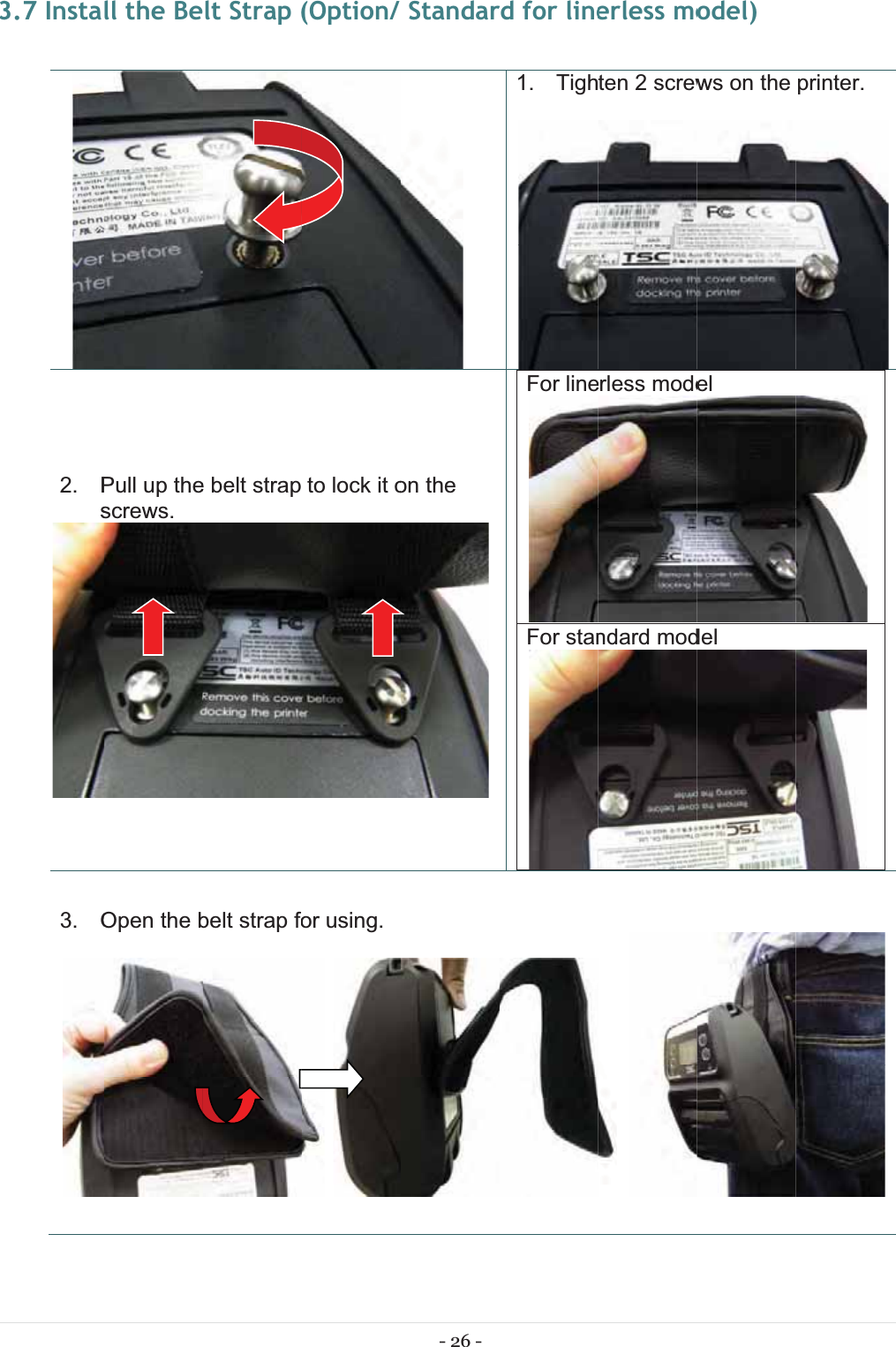 33.7 Insta2. Ps3. Oll the BePull up thescrews. Open the blt Strap e belt strap belt strap fo(Option/to lock it oor using. - 26 - Standaron the rd for line1. Tigh For lineFor stanerless moten 2 screwrless modendard mod  odel)ws on the el del printer. 