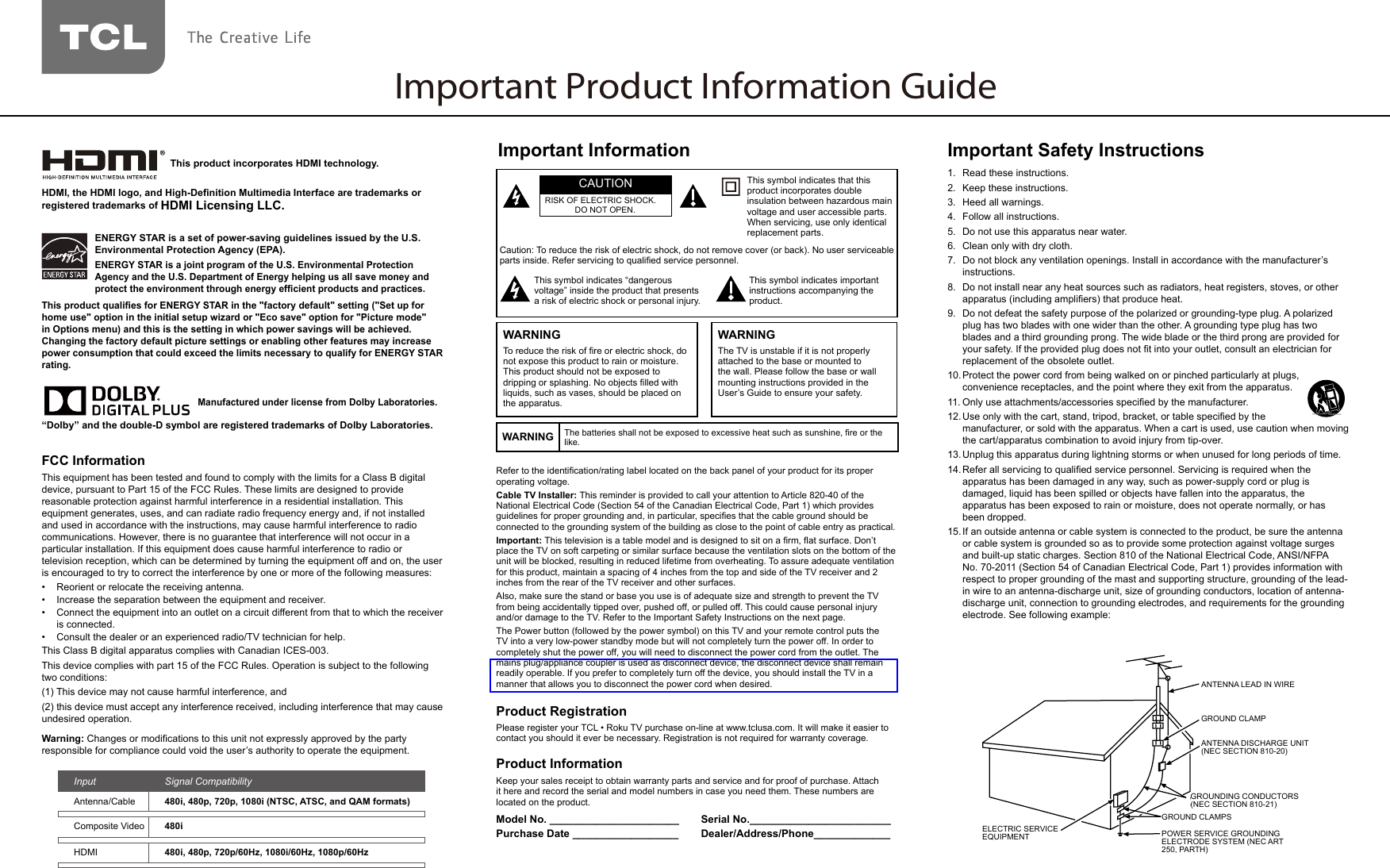 Important Product Information GuideCable TV Installer: Important: as disconnect device, the disconnect device shall remainreadily operable. If you prefer to completely tmanner that allows you to disconnect the power cProduct RegistrationProduct InformationModel No. ______________________ Serial No.________________________Purchase Date __________________ Dealer/Address/Phone_____________Important InformationWARNING WARNINGWARNINGImportant Safety Instructions         ANTENNA LEAD IN WIREGROUND CLAMPGROUNDING CONDUCTORS(NEC SECTION 810-21)GROUND CLAMPSPOWER SERVICE GROUNDINGELECTRODE SYSTEM(NEC ART 250, PARTH)ELECTRIC SERVICEEQUIPMENTANTENNA DISCHARGE UNIT(NEC SECTION 810-20)  This product incorporates HDMI technology.HDMI Licensing LLC.FCC Information    Warning:Input  Signal Compatibility 480i, 480p, 720p, 1080i (NTSC, ATSC, and QAM formats) 480i 480i, 480p, 720p/60Hz, 1080i/60Hz, 1080p/60Hz    Manufactured under license from Dolby Laboratories. ENERGY STAR is a set of power-saving guidelines issued by the U.S. Environmental Protection Agency (EPA).ENERGY STAR is a joint program of the U.S. Environmental Protection Agency and the U.S. Department of Energy helping us all save money and in Options menu) and this is the setting in which power savings will be achieved. Changing the factory default picture settings or enabling other features may increase power consumption that could exceed the limits necessary to qualify for ENERGY STAR rating.