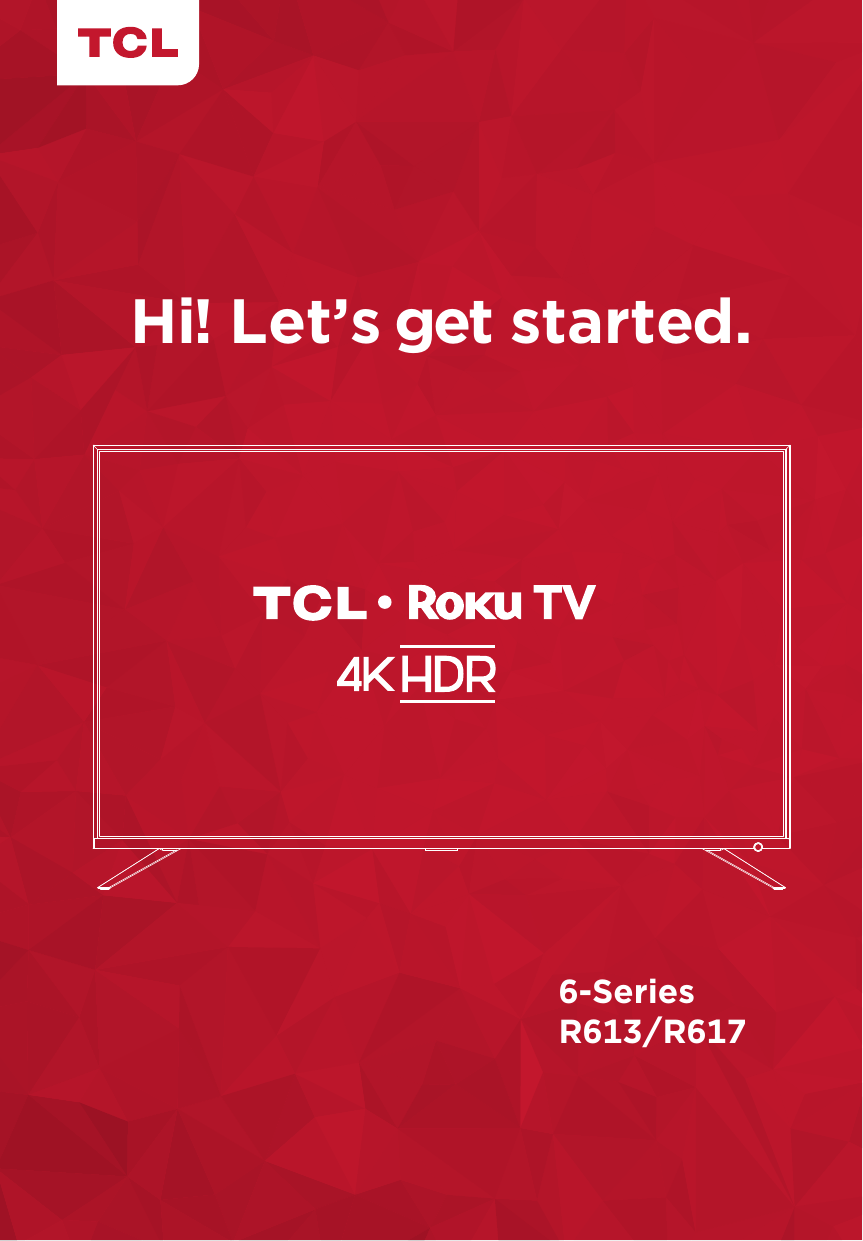 Hi! Let’s get started.6-SeriesR613/R617