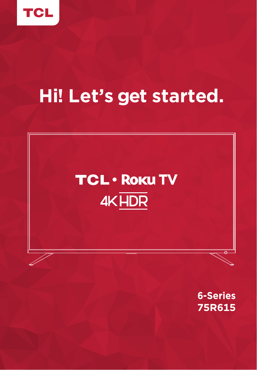 Hi! Let’s get started.6-Series75R615