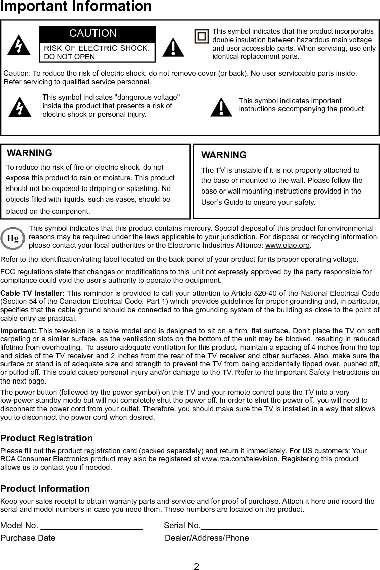  3Important Safety Instructions1.  Read and follow all instructions.2.  Do not block any ventilation openings. Install in accordance with the manufacturer’s instructions.3.  Do not install near any heat sources such as radiators, heat registers, stoves, or other apparatus    (including ampliers)that produce heat.4.  Do not negate the safety purpose of the polarized or grounding-type plug. A polarized plug has    two blades with one wider than the other. A grounding type plug has two blades and a third    grounding prong. The wide blade or the third prong is provided for your safety. If the provided    plug does not t your outlet, consult an electrician for replacement of the obsolete outlet.5.  Protect the power cord from being walked on or pinched particularly at plugs, receptacles, and    the point where it exits from the component.6.  Do not use this component near water.7.  Only use the attachments/accessories specied by the manufacturer.8.  Clean only with dry cloth.9.  Use only with the cart, stand, tripod, bracket, or table specied by the manufacturer, or sold with    the component. When the TV is placed on a cart, use caution when moving the cart to avoid    injury from tip-over.10. Unplug this component during lightning storms or when unused for long periods of time.11. Refer all servicing to qualied service personnel. Service is required when the component is    damaged in any way, such as power supply cord or plug damage, liquid spilled on or objects    falling onto the component, rain or moisture exposure, abnormal operation, or if the component    has been dropped.12. If an outside antenna or cable system is connected to the product, be sure the antenna or    cable system is grounded so as to provide some protection against voltage surges and built-   up static charges. Section 810 of the National Electrical Code, ANSI/NFPA No. 70-1984 (Section    54 of Canadian Electrical Code, Part 1) provides information with respect to proper grounding of    the mast and supporting structure, grounding of the lead-in wire to an antenna-discharge unit,    size of grounding conductors, location of antenna-discharge unit, connection to grounding    electrodes, and requirements for the grounding electrode. See following example:ANTENNA LEAD IN WIREGROUND CLAMPGROUNDING CONDUCTORS(NEC SECTION 810-21)GROUND CLAMPSPOWER SERVICE GROUNDINGELECTRODE SYSTEM(NEC ART 250, PARTH)ELECTRIC SERVICEEQUIPMENTANTENNA DISCHARGE UNIT(NEC SECTION 810-20)